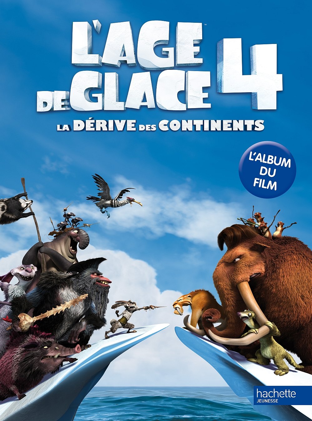 L'âge de glace 4, La dérive des continents: L'album du film 9782012270541