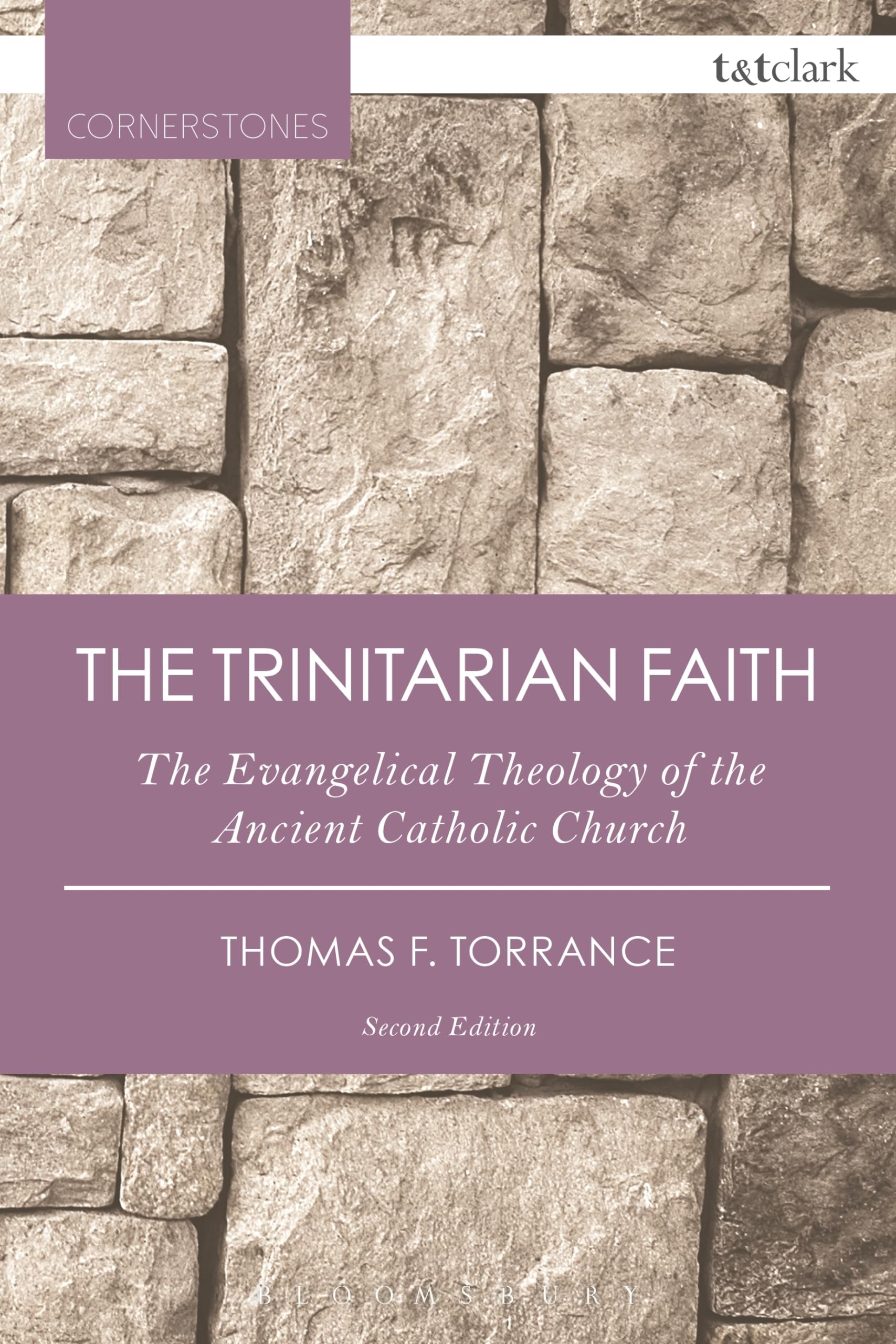 The Trinitarian Faith: The Evangelical Theology of the Ancient Catholic Faith 9780567665584