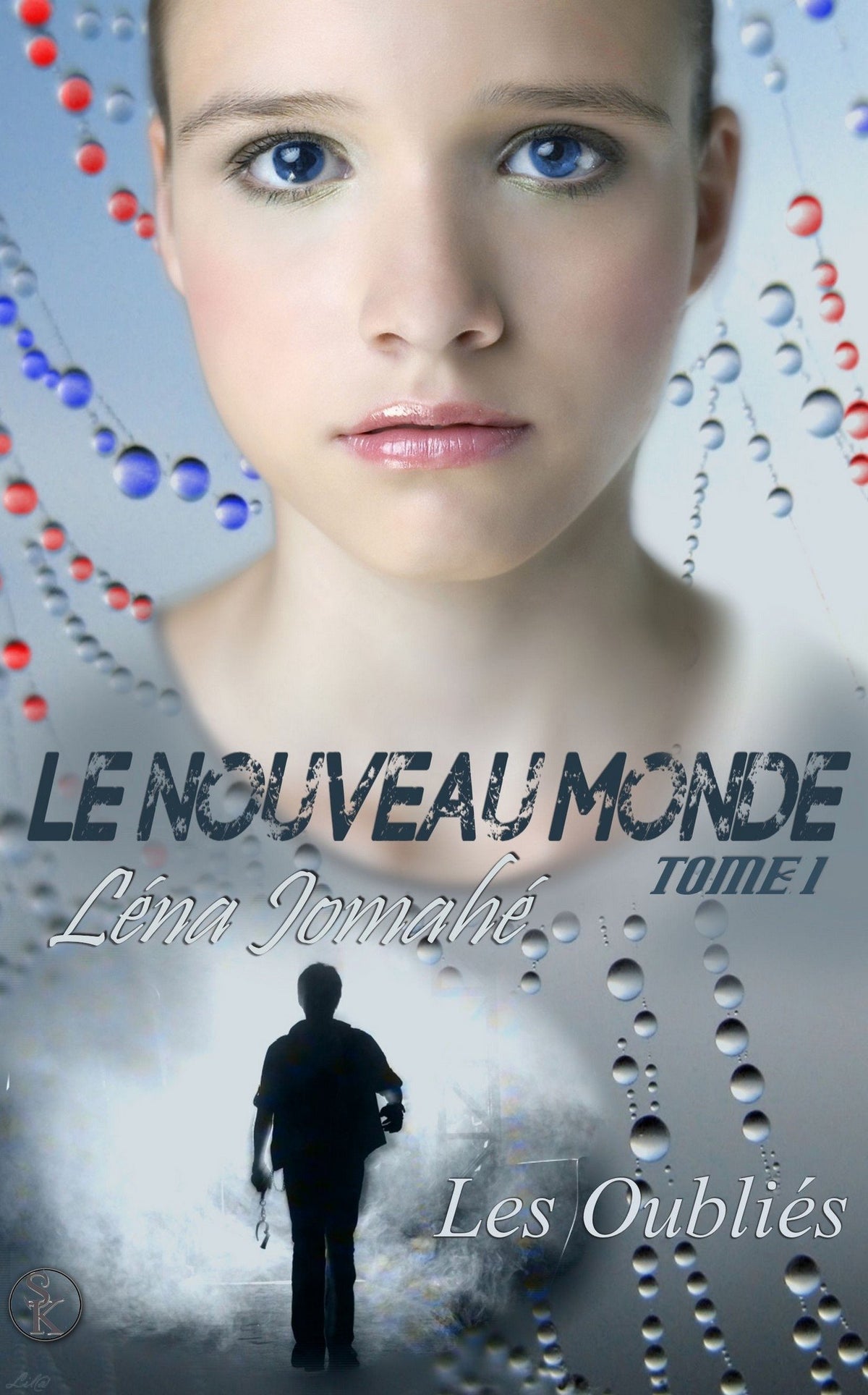 Le nouveau monde, Tome 1 : Les Oubliés 9782365407427