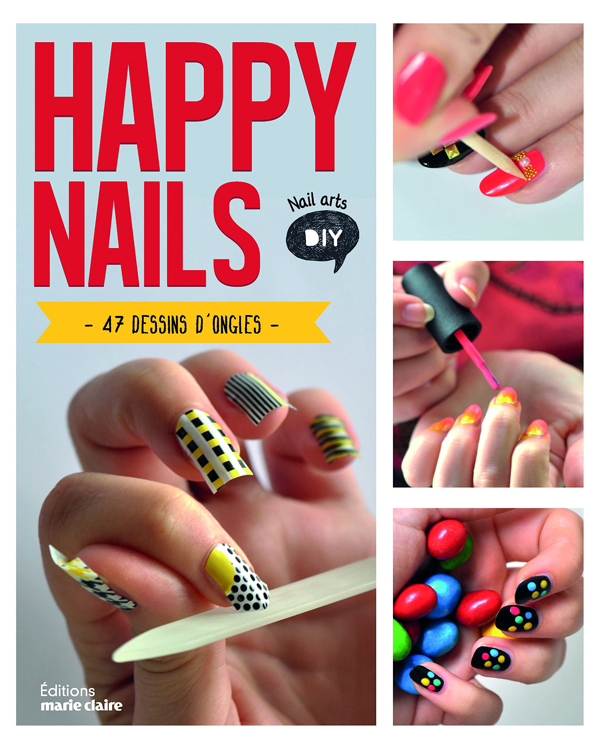 Happy nails: 47 dessins d'ongles 9782848317625
