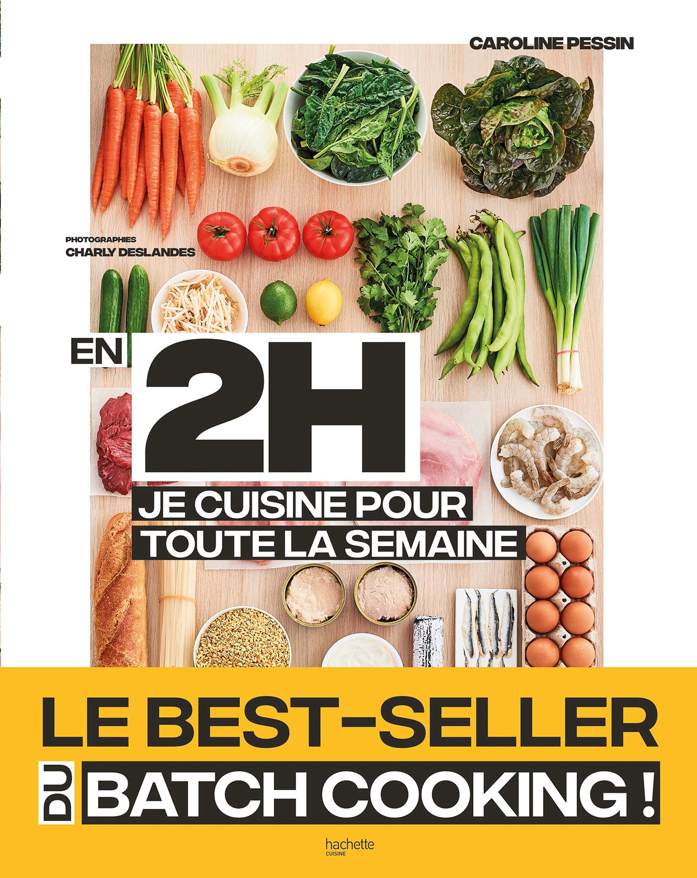 En 2h je cuisine pour toute la semaine: Le Best Seller du Batch Cooking 9782013350549