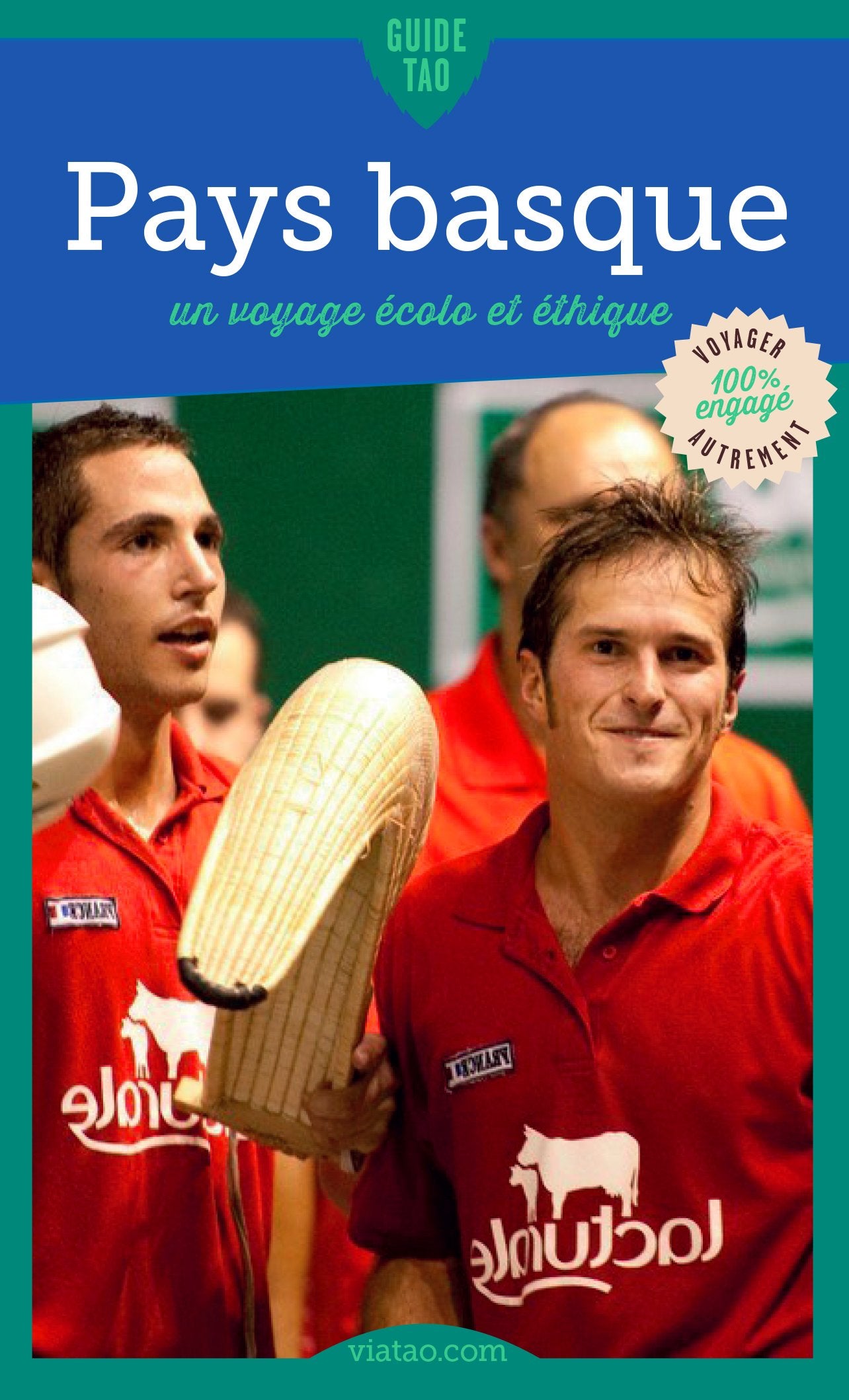 Guide Tao Pays Basque: Un voyage écolo et éthique 9782359080575