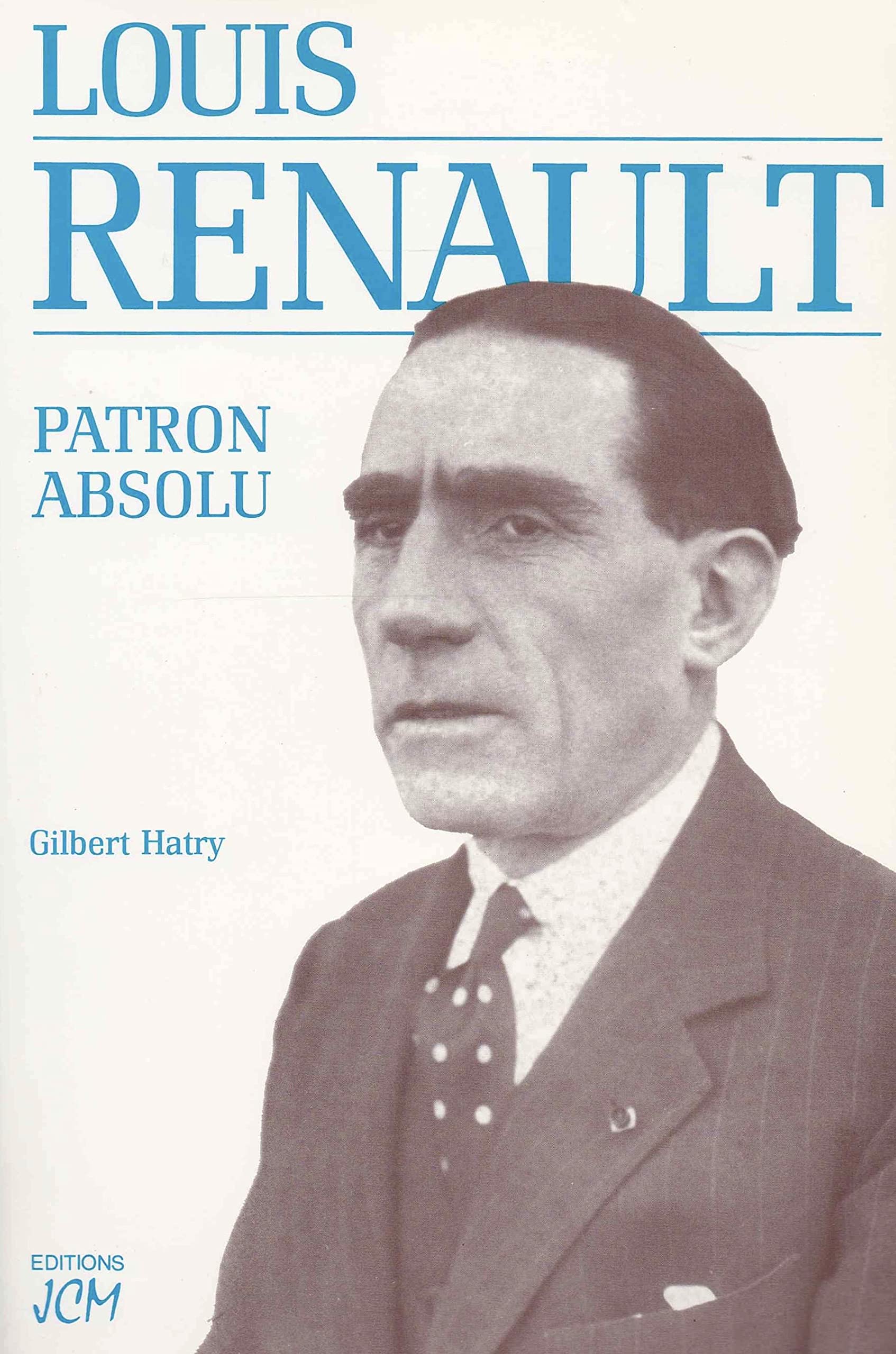 Louis Renault : patron absolu 9782902667079