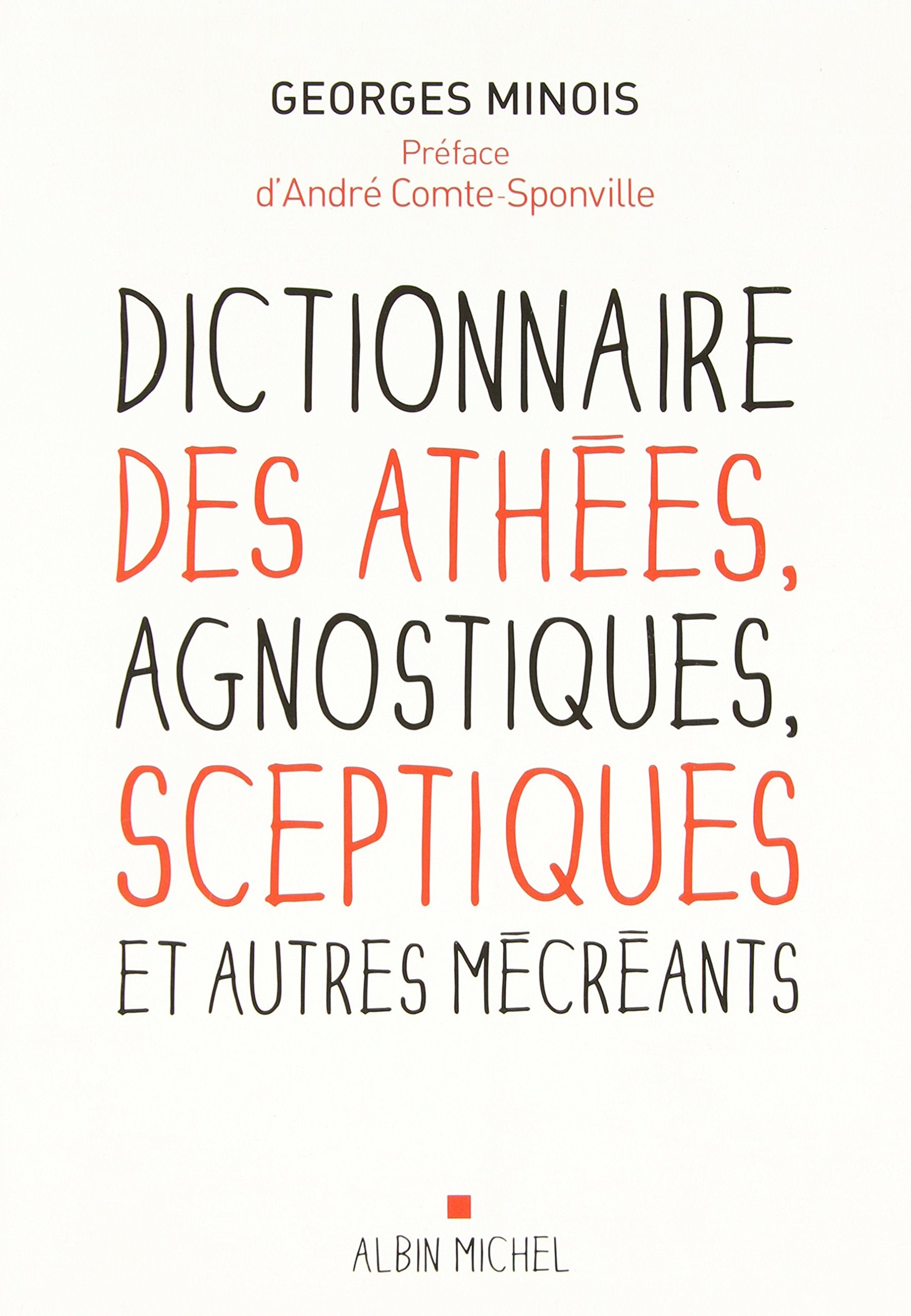 Dictionnaire des athées, agnostiques, sceptiques et autres mécréants 9782226239310