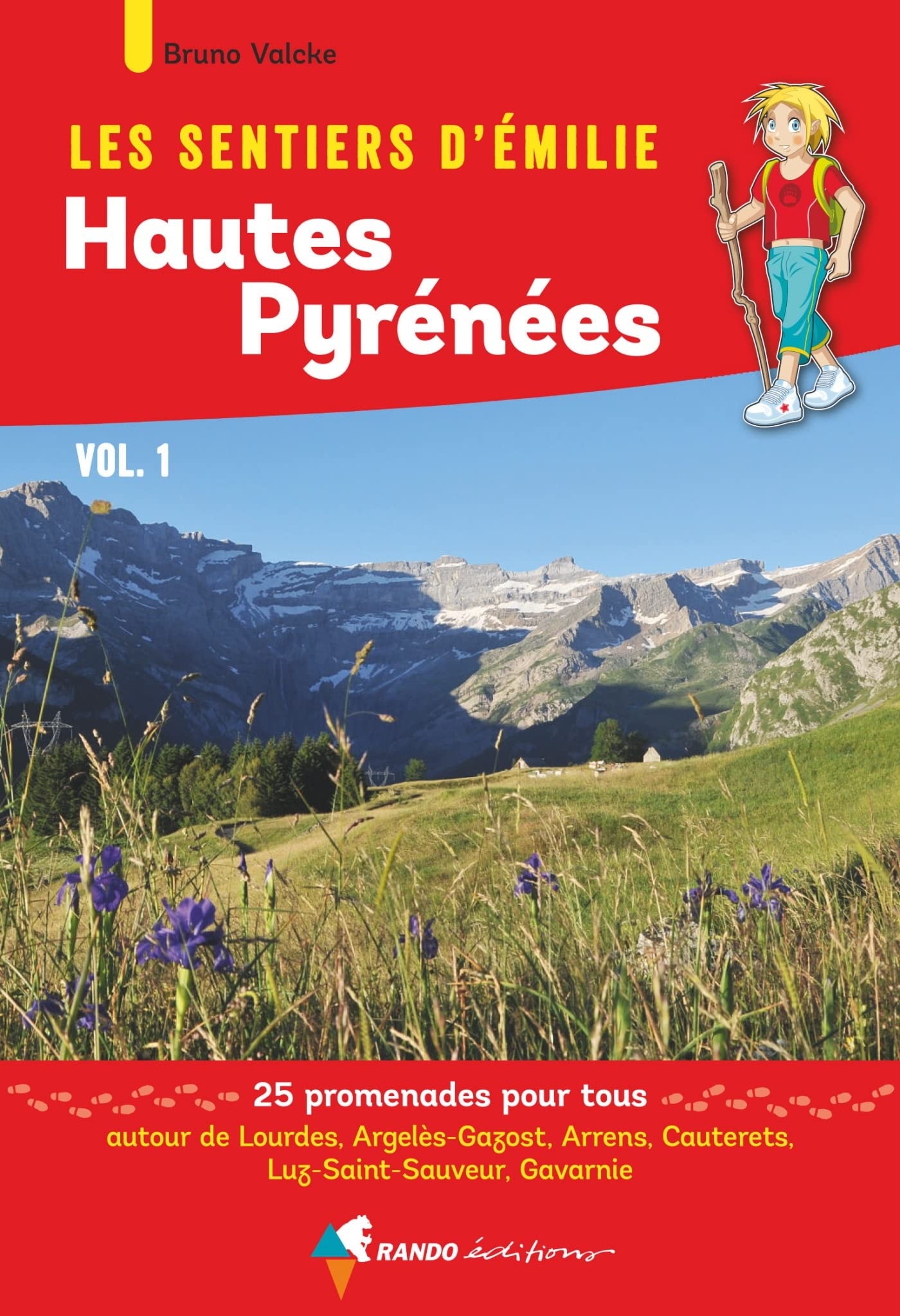 Les Sentiers d'Emilie dans les Hautes-Pyrénées vol. 1: Autour de Lourdes, Argelès-Gazost, Arrens, Cauterets, Luz-Saint-Sauveur, Gavarnie 9782344021453