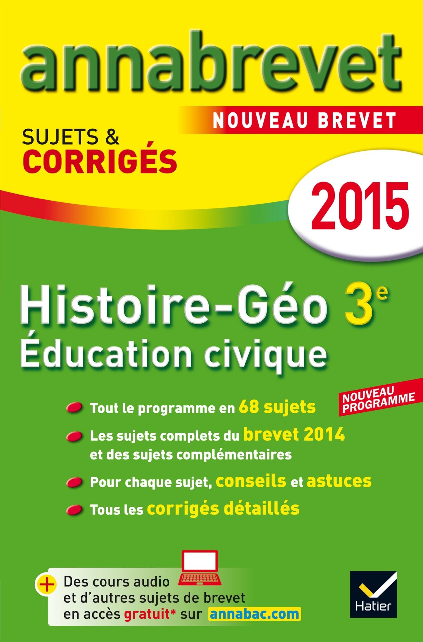 Histoire, Géographie, Education civique 3e: Sujets et corrigés 9782218980862