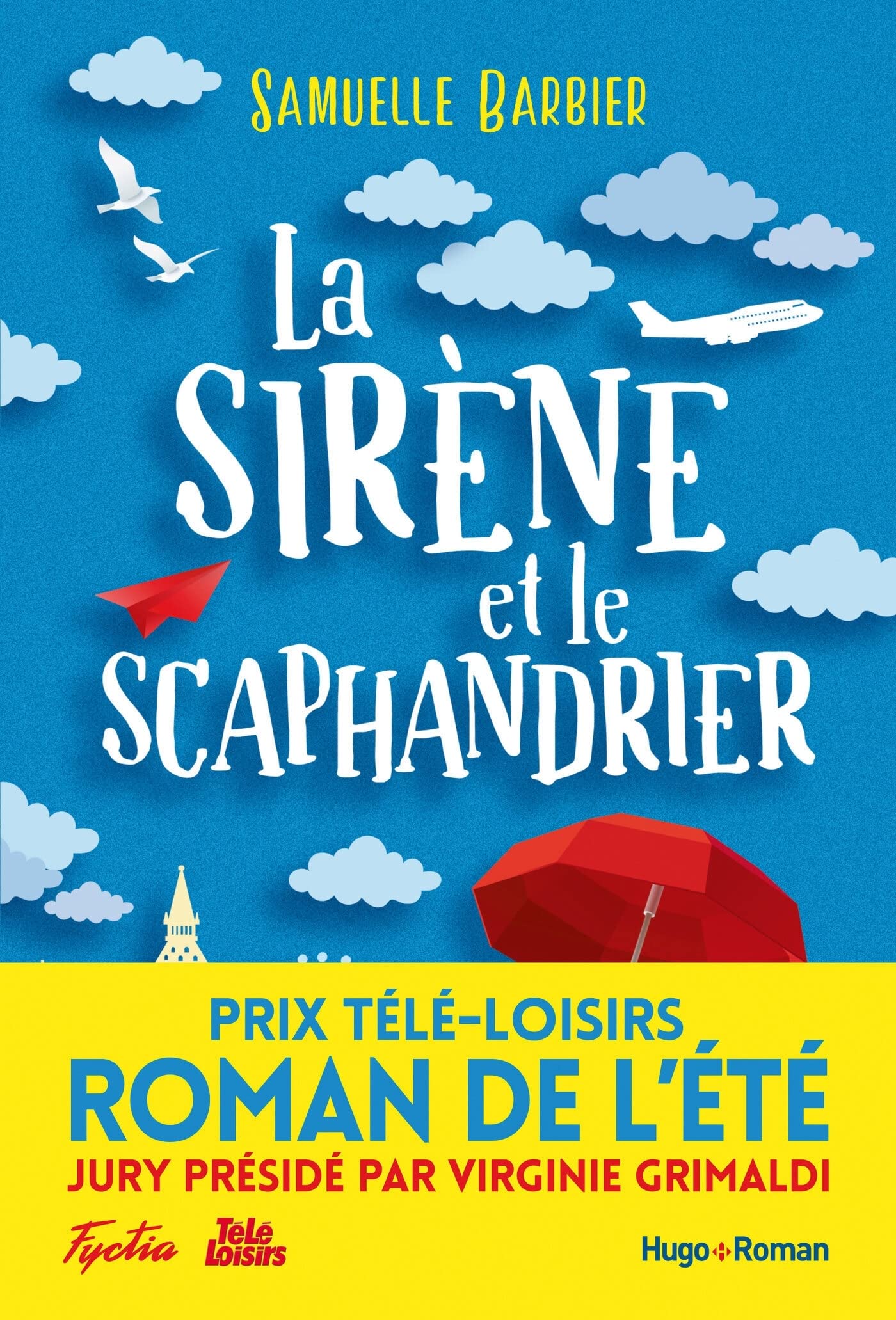 La Sirène et le Scaphandrier, Prix Télé-Loisirs Roman de l’été, Présidé par Virginie Grimaldi 9782755641837