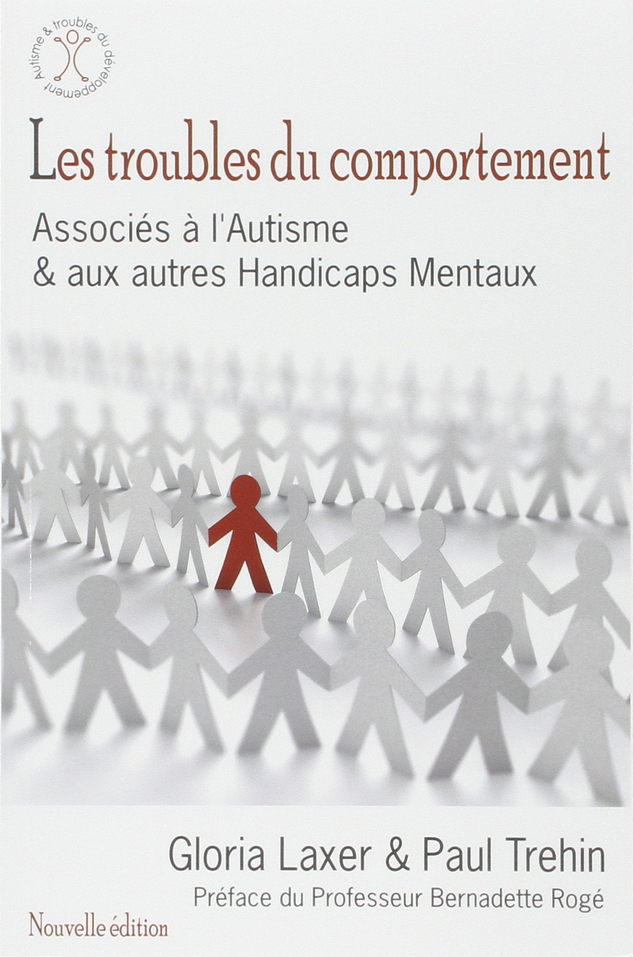 Les troubles du comportement 2ème Ed. - Associés à l'Autisme & autres Handicaps Mentaux 9782917150047
