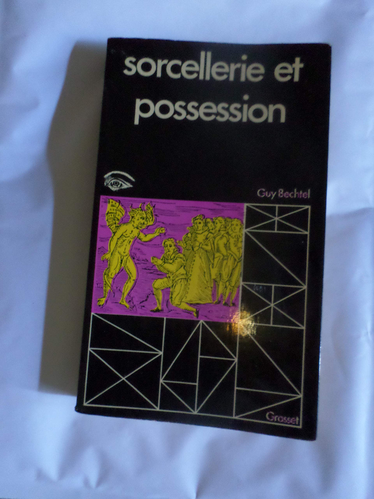 Sorcellerie et possession, l'affaire Gaufridy. Collection Histoire des personnages mystérieux et des Sociétés secrètes. 