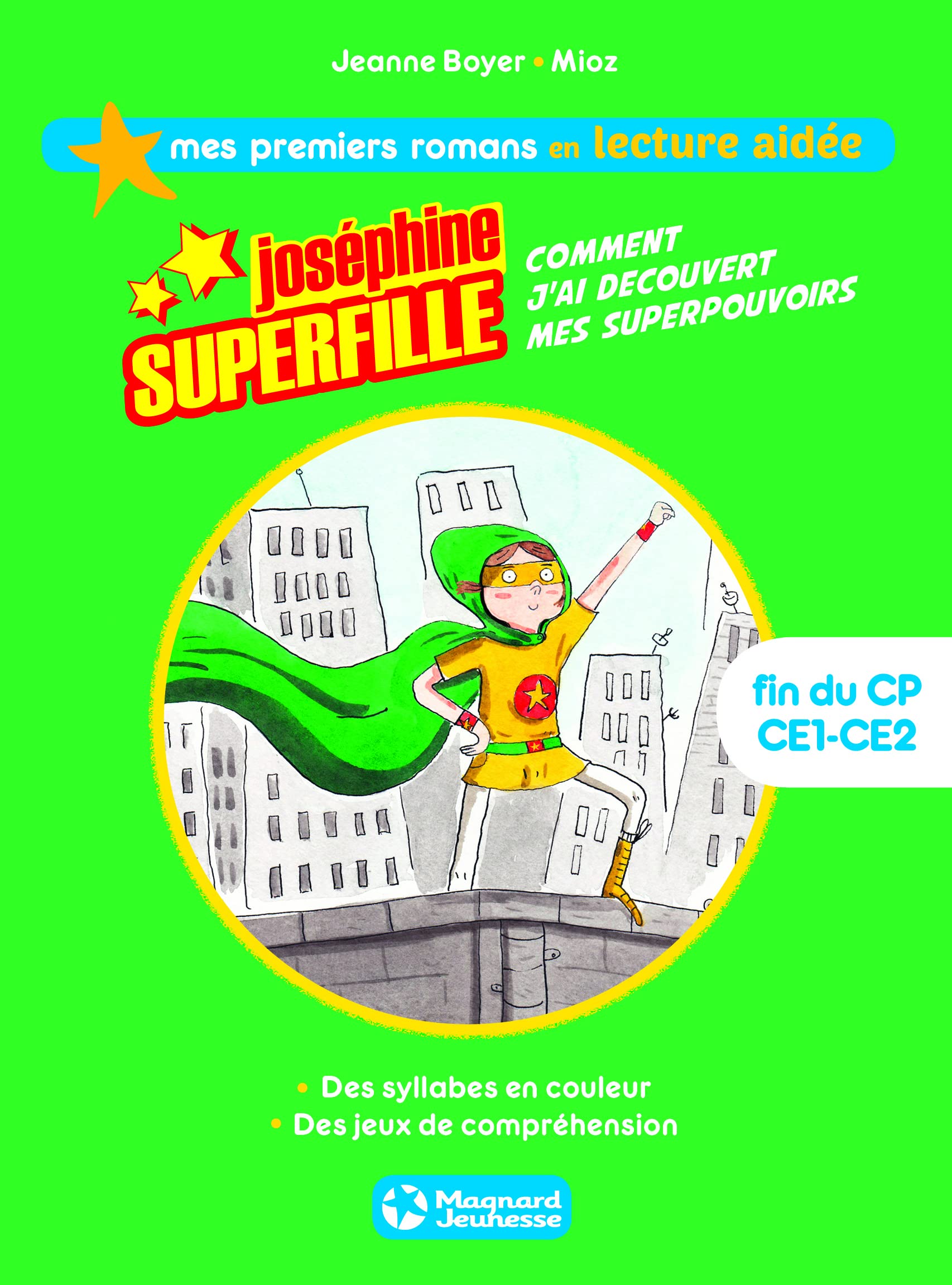 Joséphine Superfille 1 - Comment j'ai découvert mes superpouvoirs Lecture aidée 9782210966758