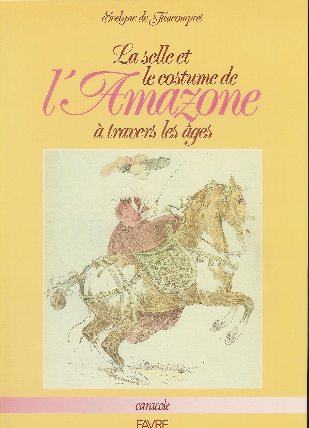 La selle et le costume de l'amazone à travers les âges 9782828903107