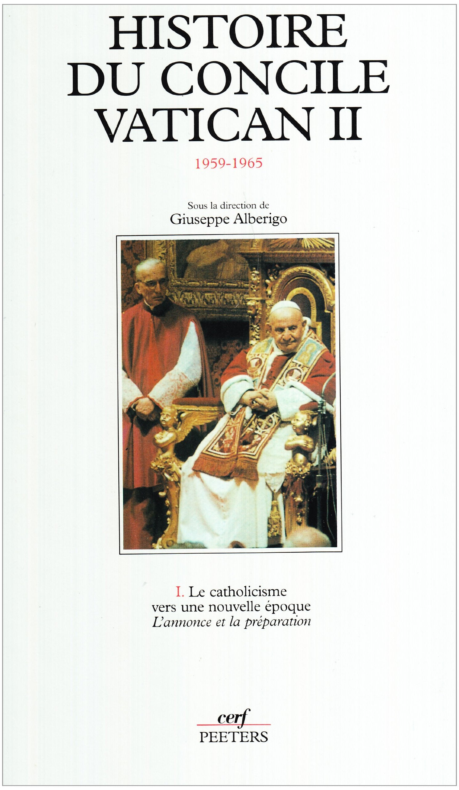 Histoire du concile Vatican II (1959-1965) - tome1 Le catholicisme vers une nouvelle époque (1) 9782204054799