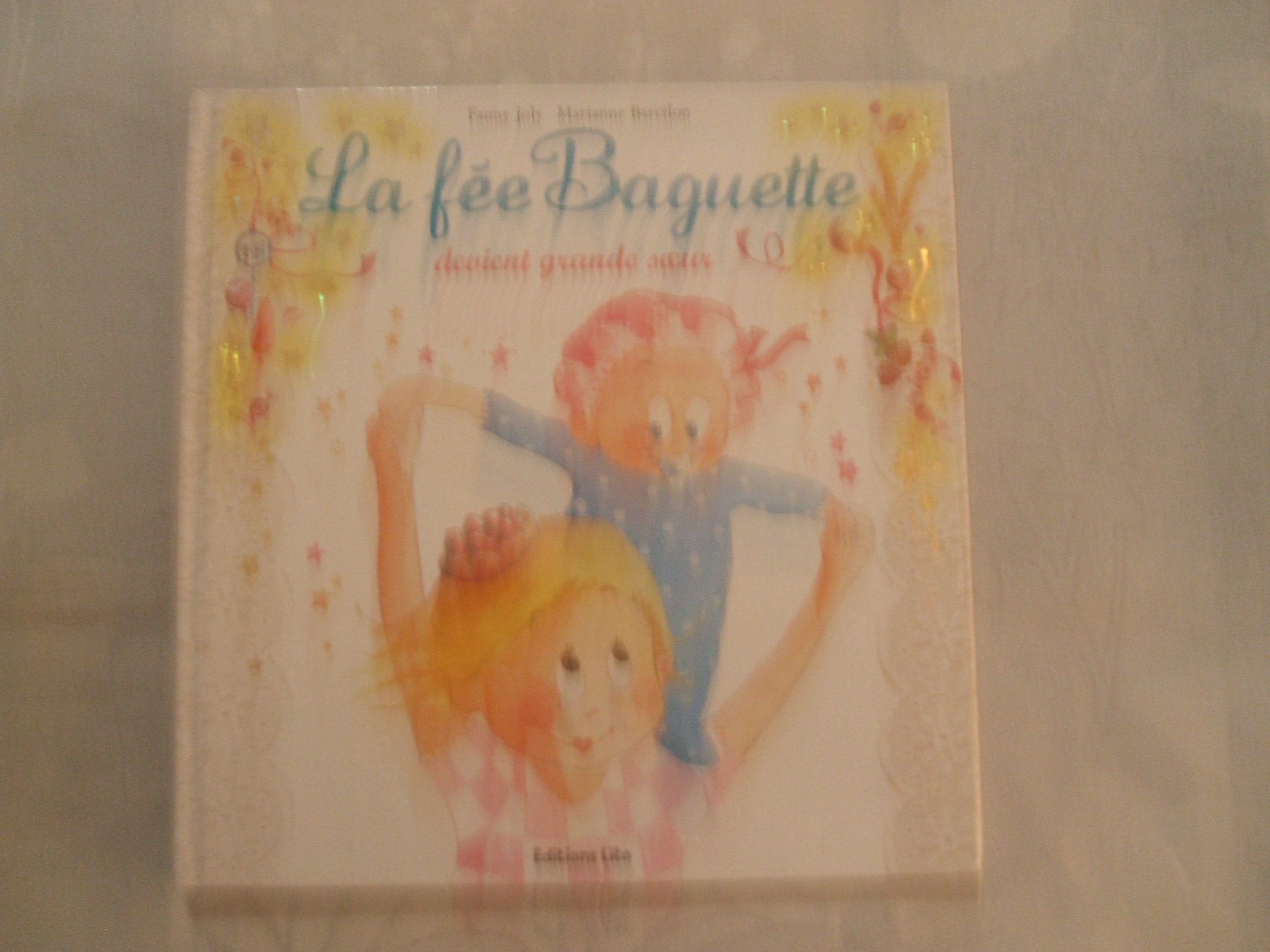 La fee baguette devient grande soeur - De 3 à 7 ans 9782244427232