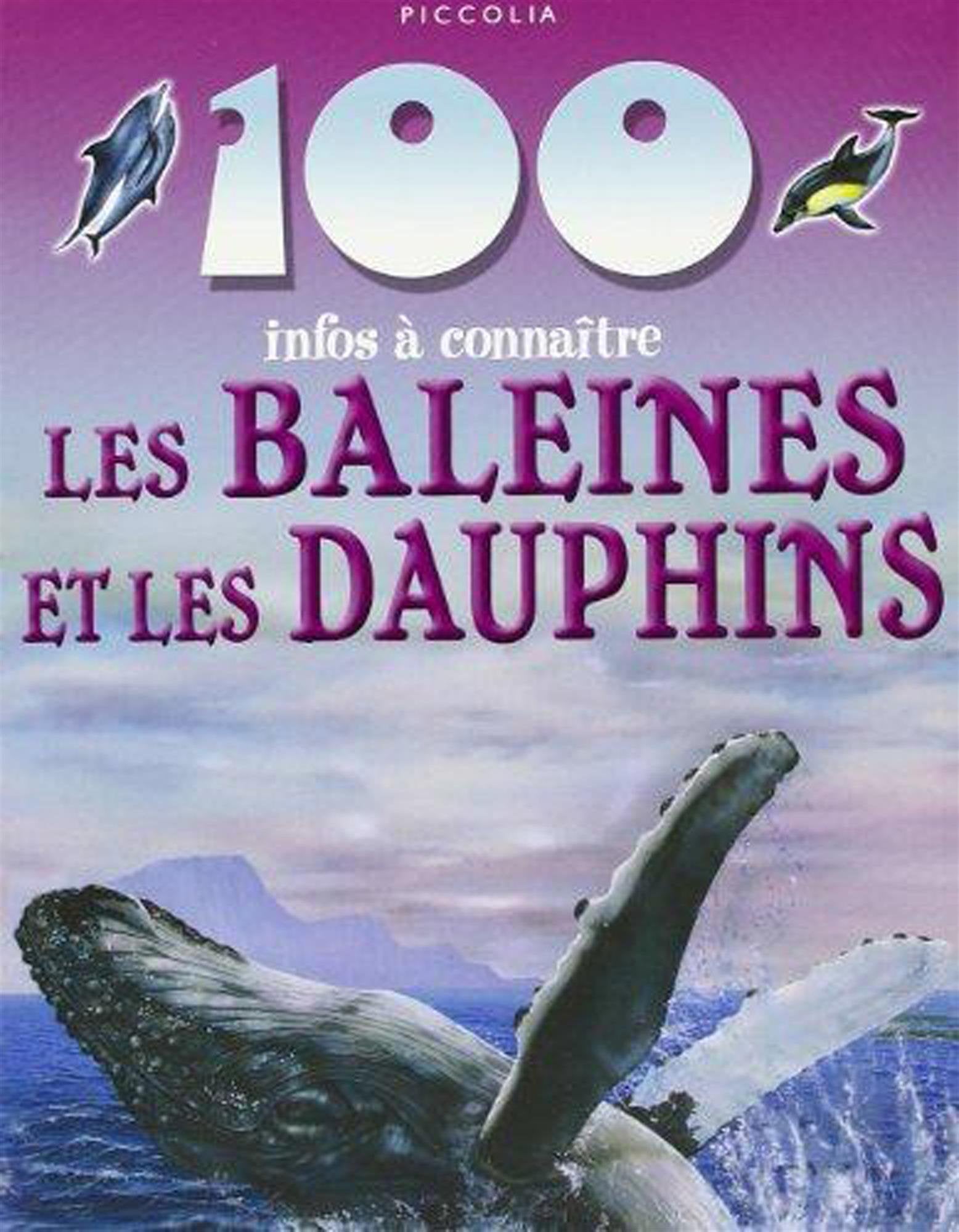 100 infos a connaitre / baleines et dauphins 9782753006782