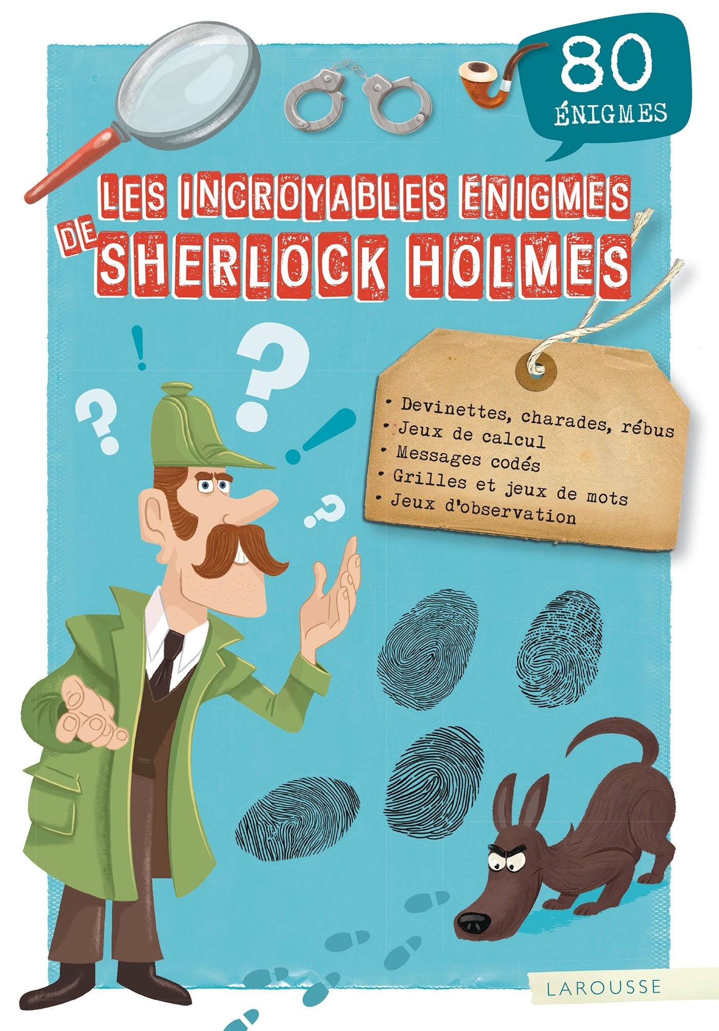 Les incroyables énigmes de Sherlock Holmes 9782035930668