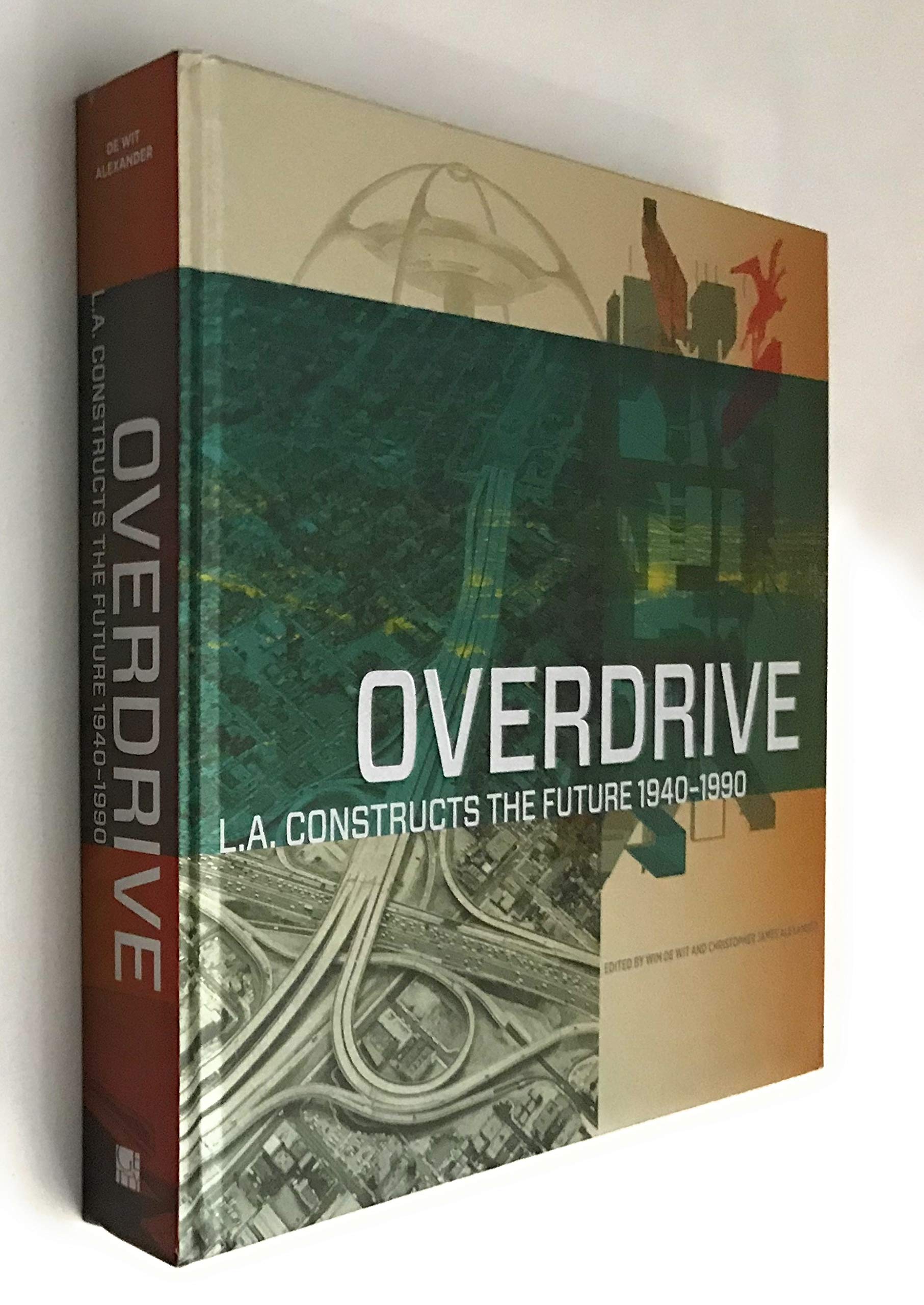 Overdrive: L.A. Constructs the Future, 1940-1990 9781606061282