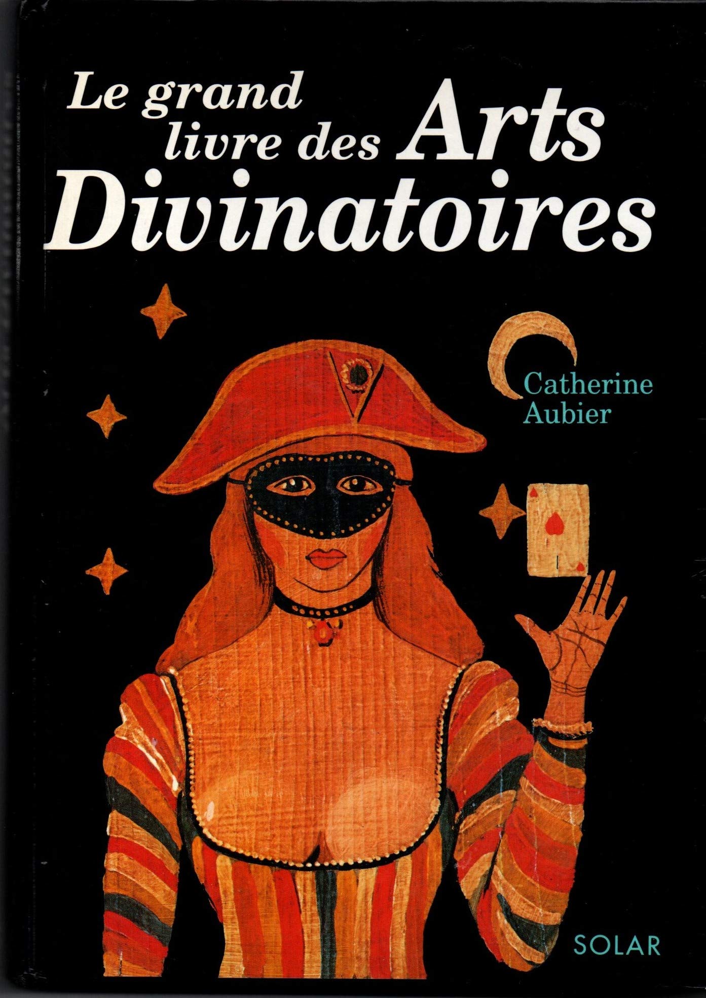 Le grand livre des arts divinatoires 9782263017049