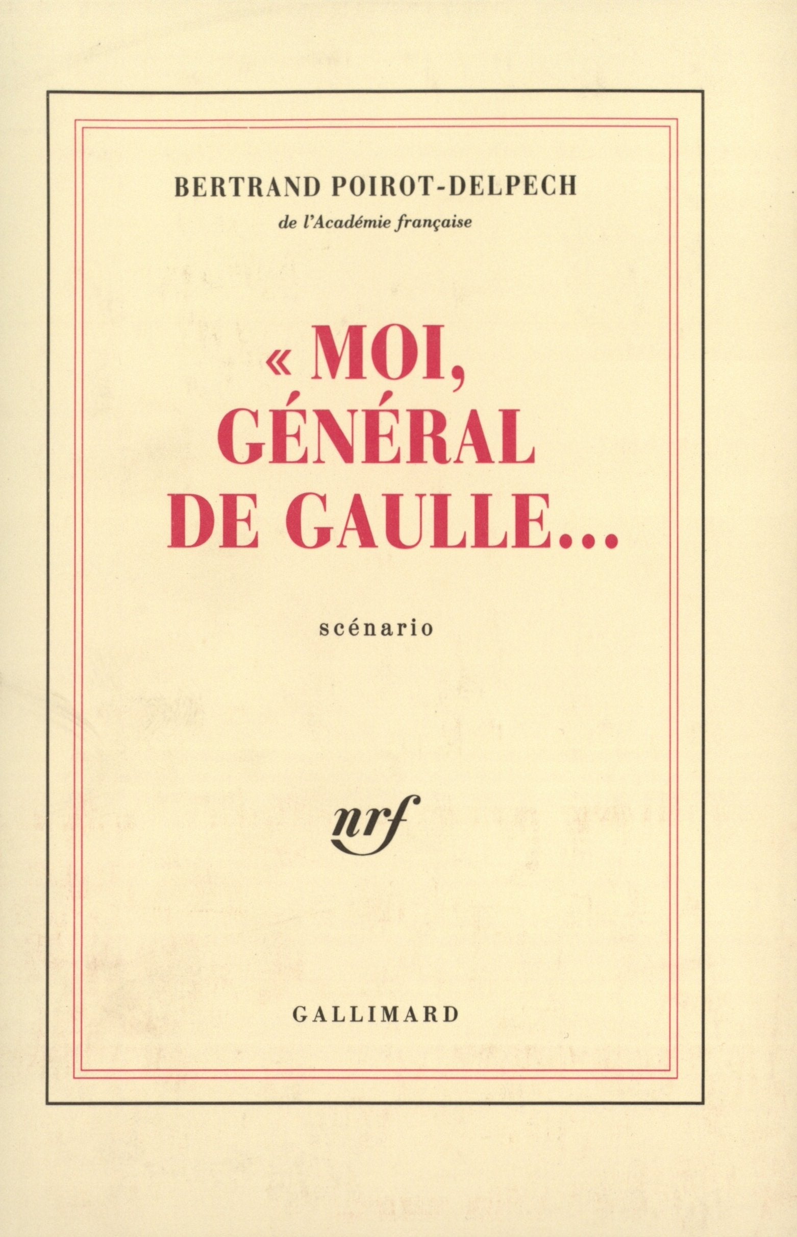 «Moi, général de Gaulle...» 9782070721252