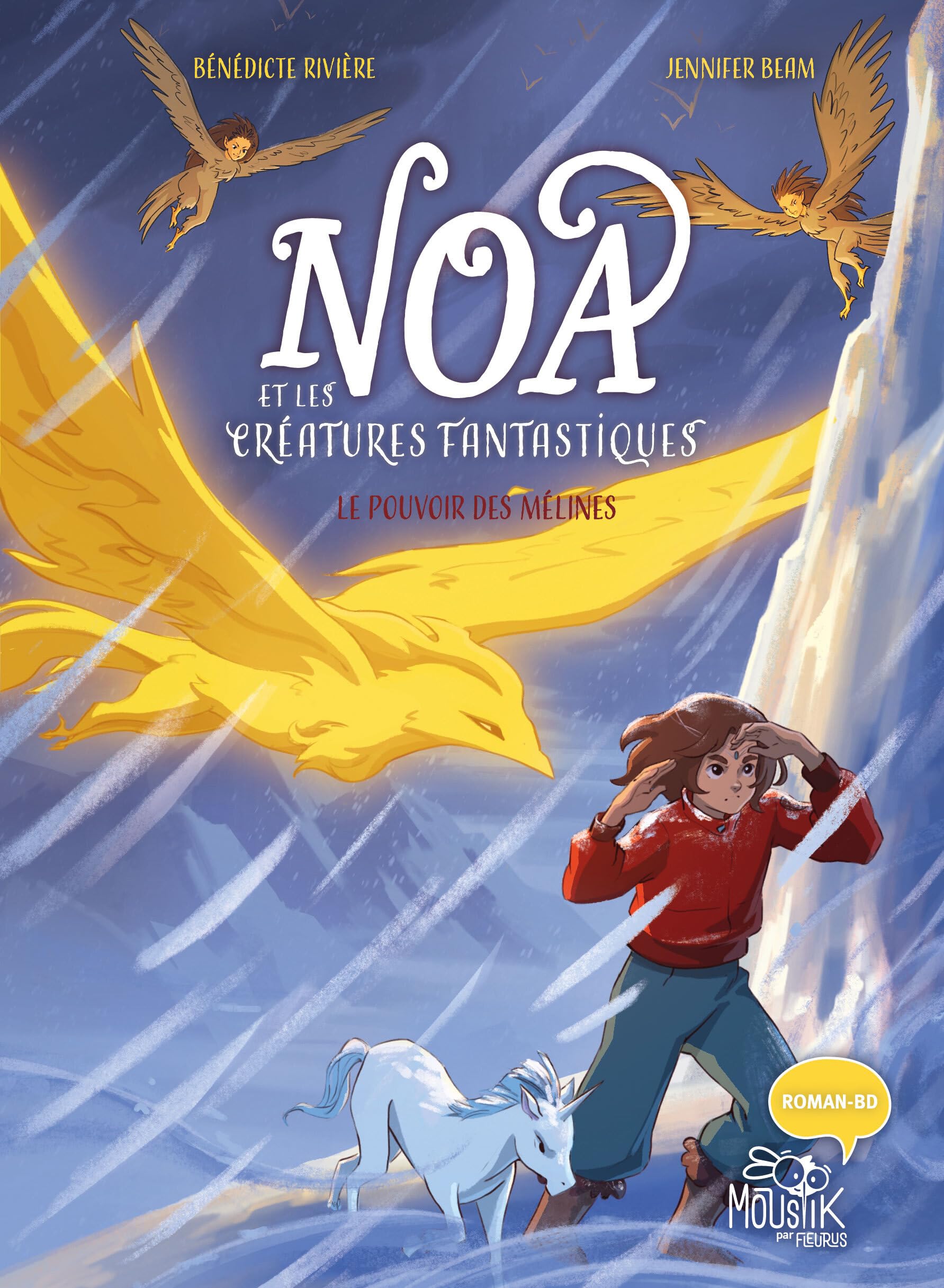 Noa et les créatures fantastiques - Le pouvoir des mélines 9782215194996