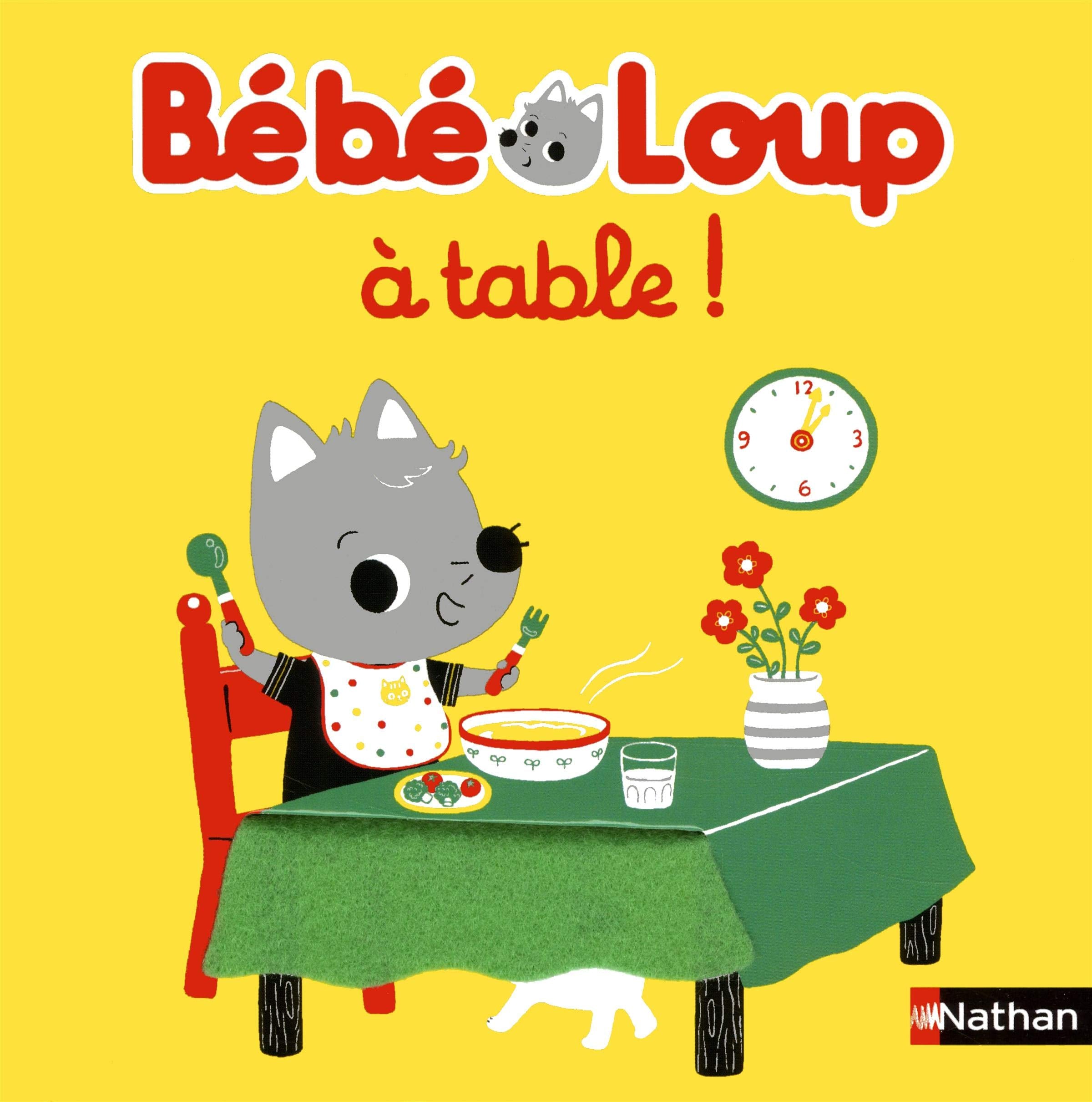 Bébé Loup à table ! - Dès 6 mois 9782092581001