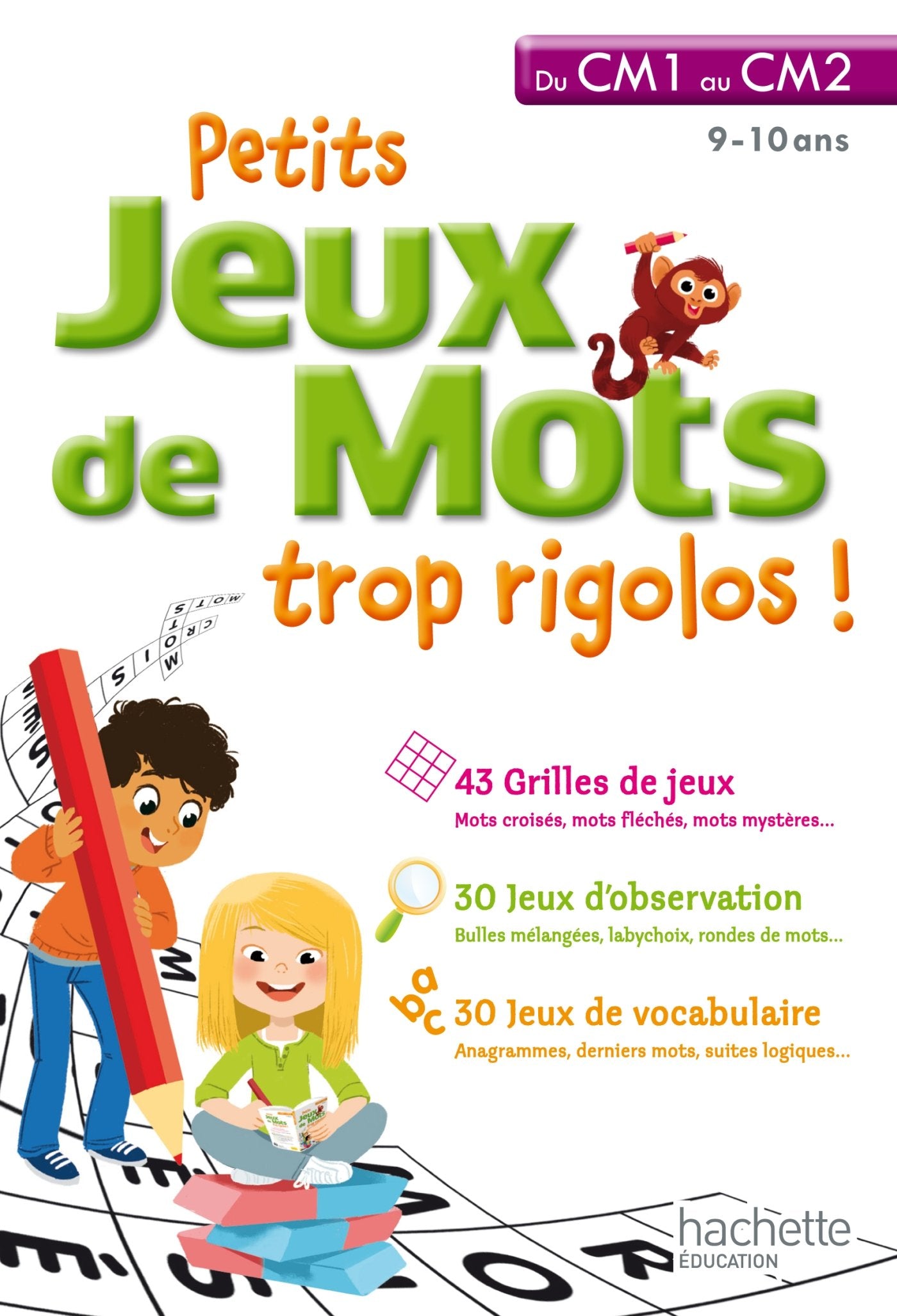 Petits jeux de mots trop rigolos - Du CM1 au CM2 - Cahier de vacances 9782011612779