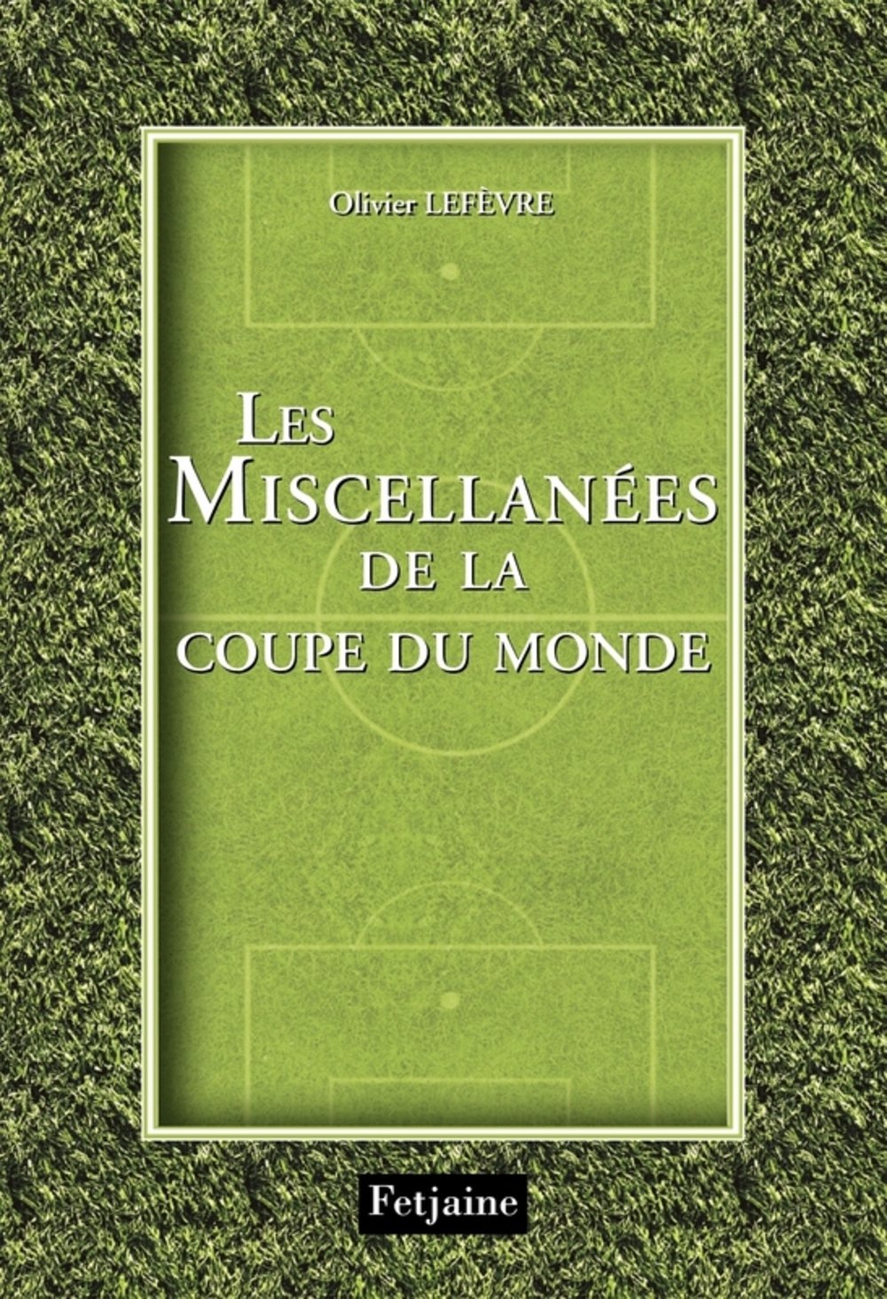 Les Miscellanées de la Coupe du monde 9782354252069