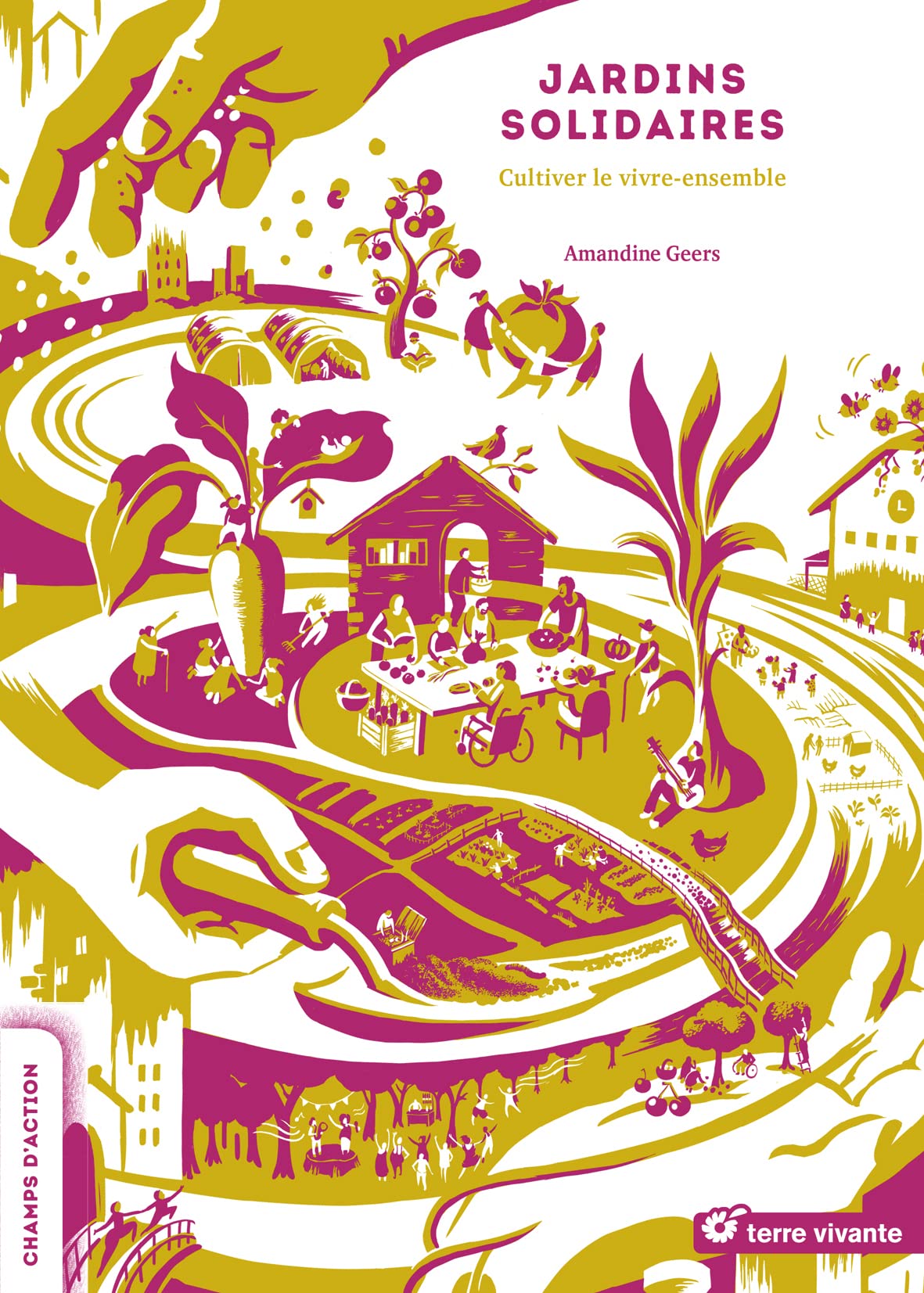 Jardins solidaires: Cultiver le vivre-ensemble 9782360985036