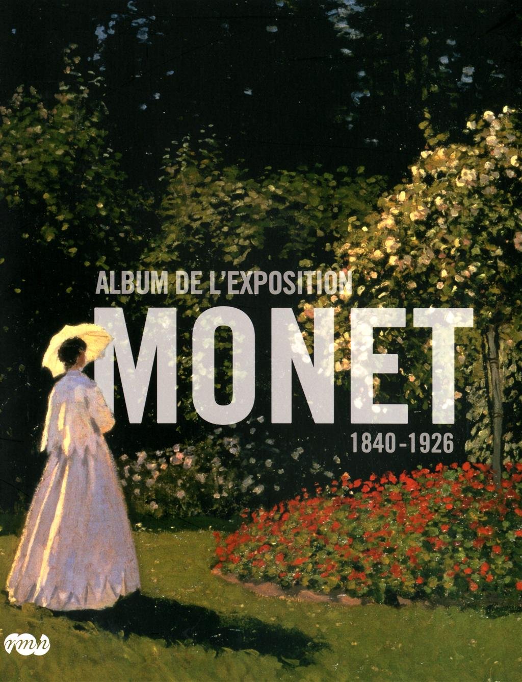 MONET - ALBUM DE L'EXPOSITION 1840-1926 9782711856886