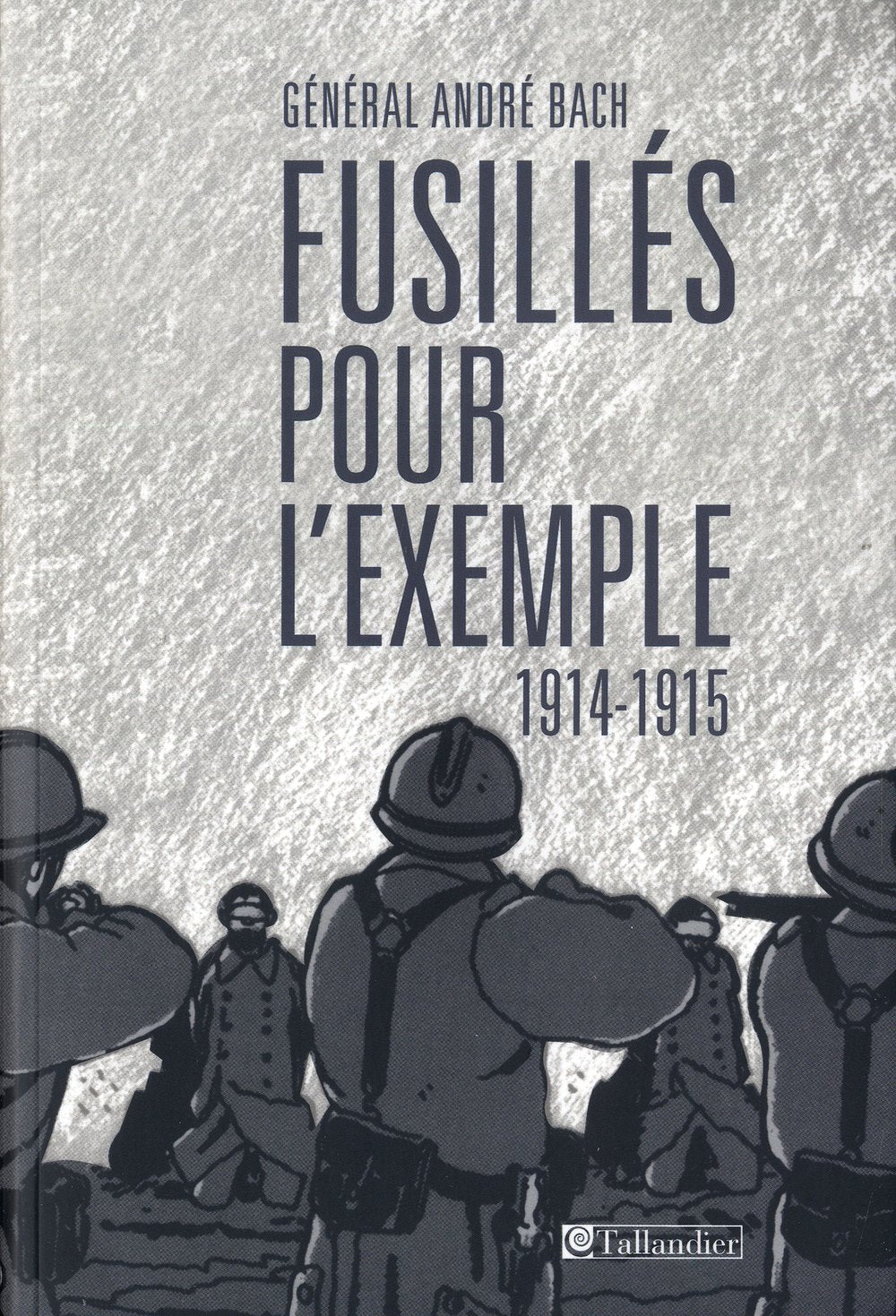 Fusillés pour l'exemple (1914-1915) 9791021001251