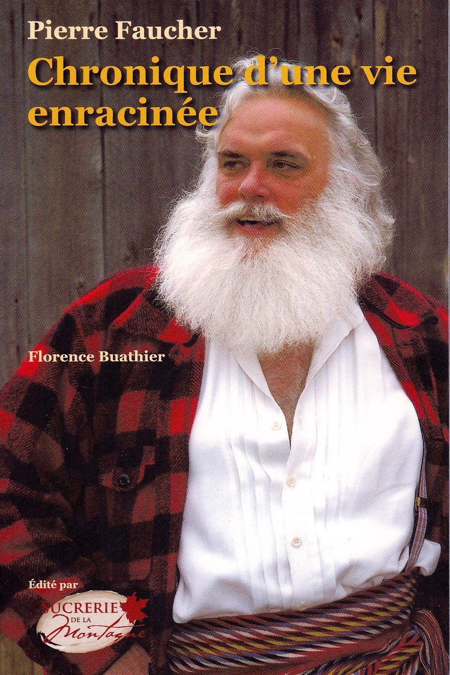 Pierre Faucher : Chronique d'une vie enracinée 9780987875228