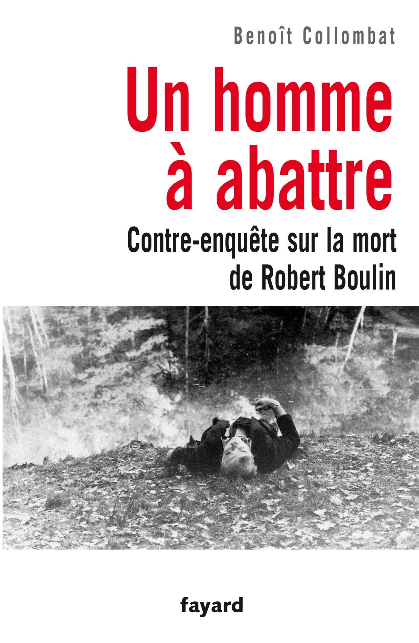 Un homme à abattre: Contre-enquête sur la mort de Robert Boulin 9782213631042