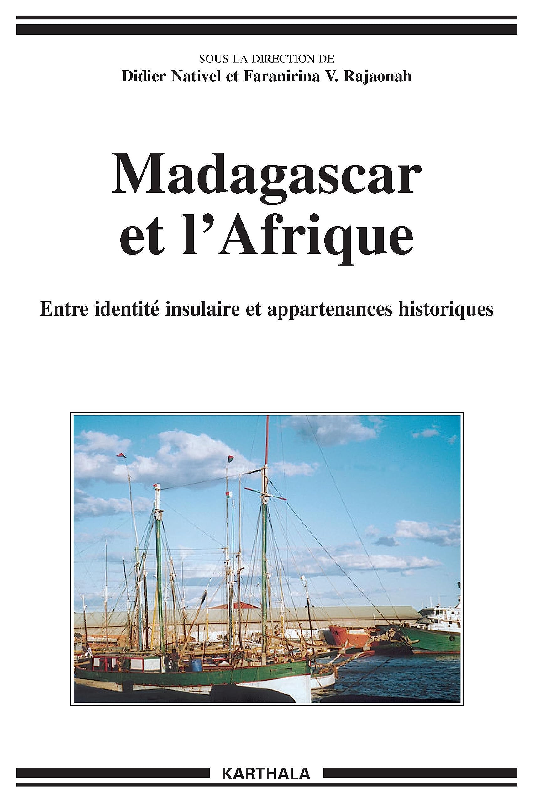 Madagascar et l'Afrique : Entre identité insulaire et appartenances historiques 9782845868717