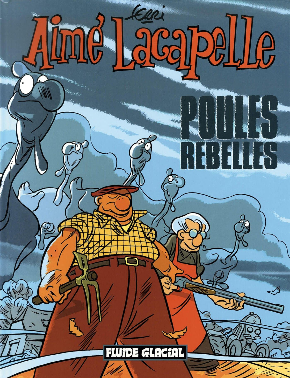 Aimé Lacapelle, tome 3 : Poules rebelles 9782858153497