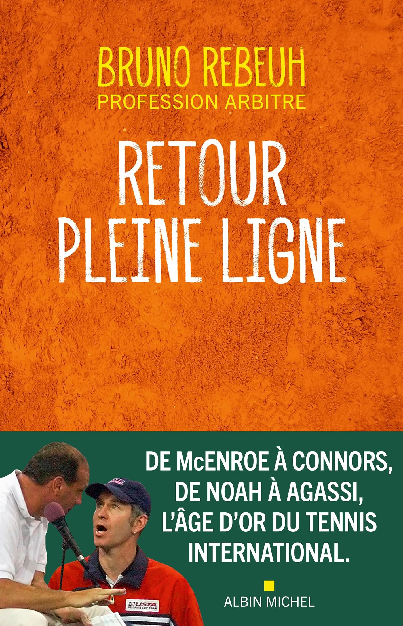 Retour pleine ligne: L'âge d'or du tennis international 9782226502636