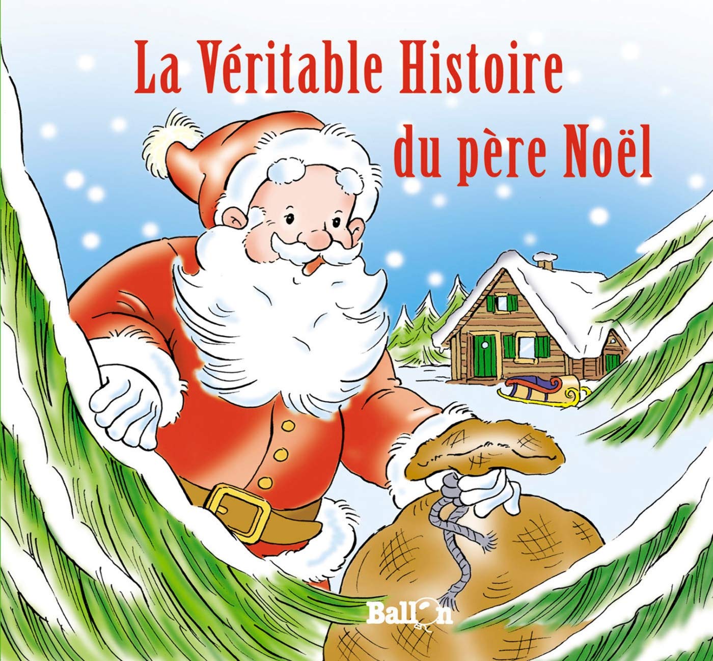 La véritable histoire du père Noël 9789037470482