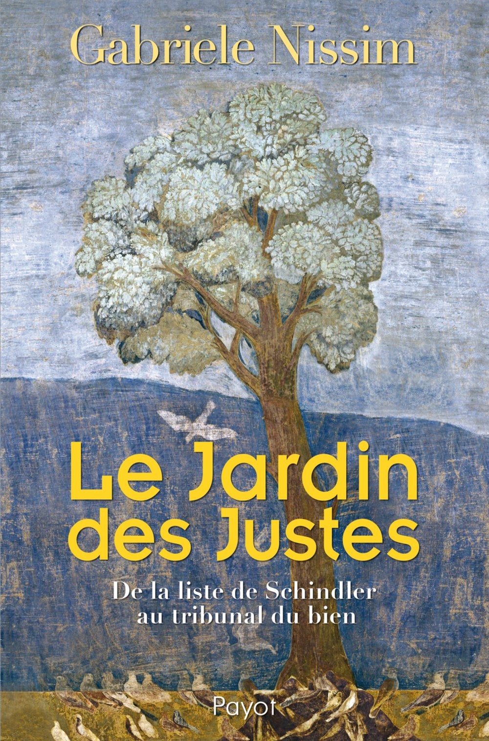 Le Jardin des Justes: De la liste de Schindler au tribunal du bien 9782286030254