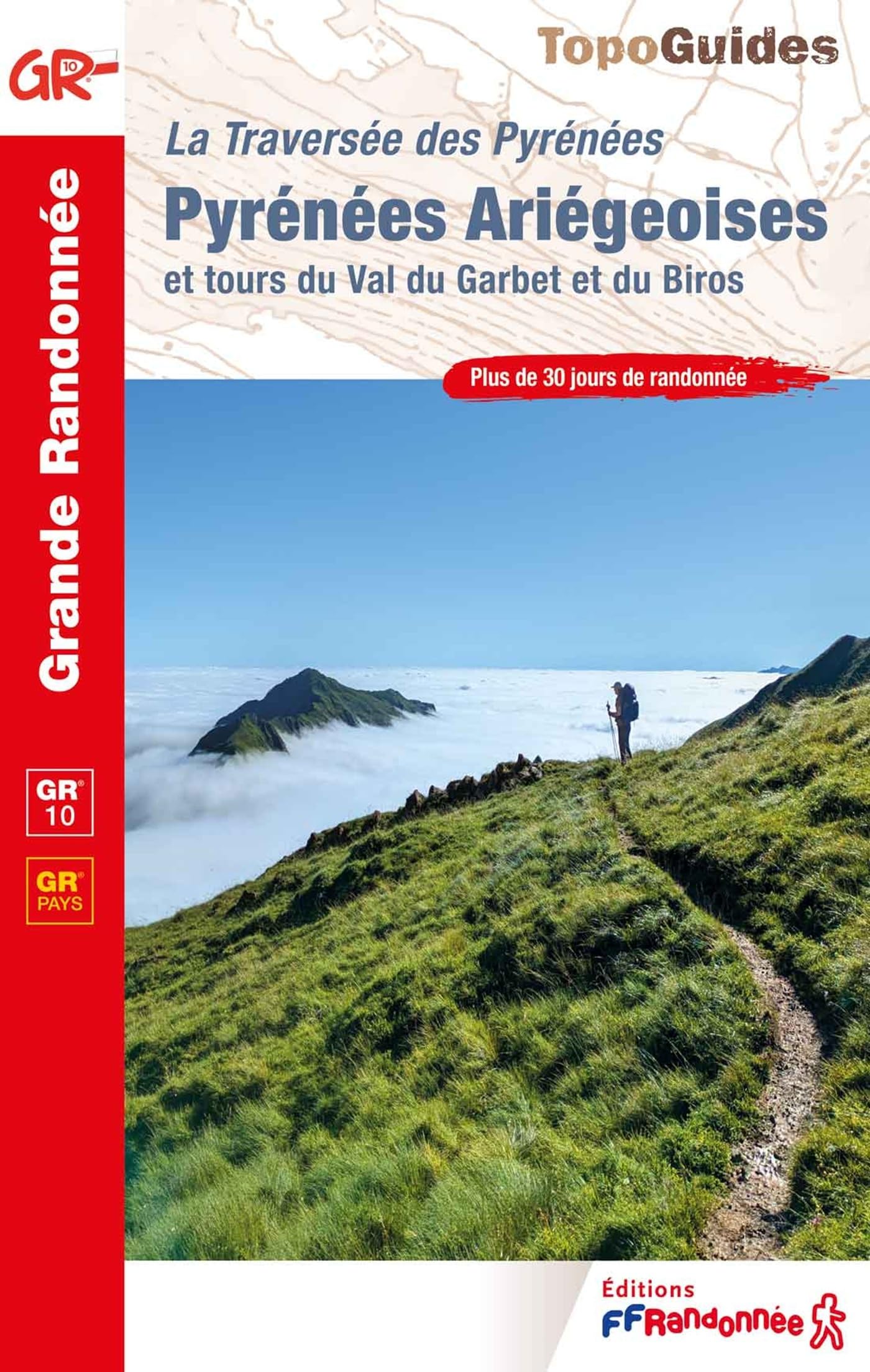 PYRÉNÉES ARIEGEOISES- GR10 - La Traversée des Pyrénées: Réf. 1090 9782751413476