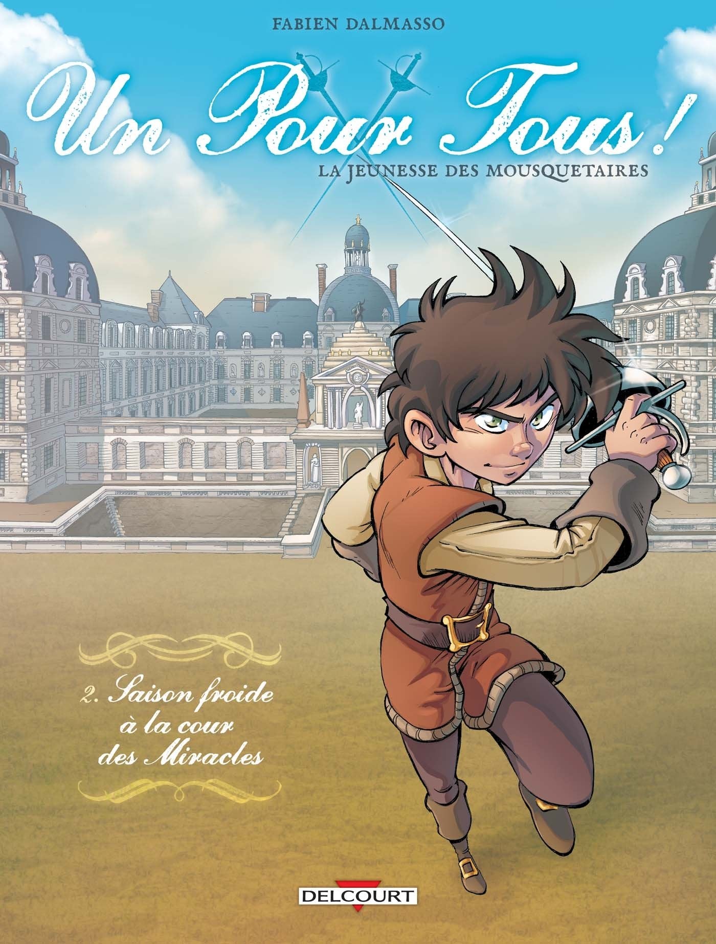 Un pour tous ! T02: Saison froide à la cour des miracles 9782756094175