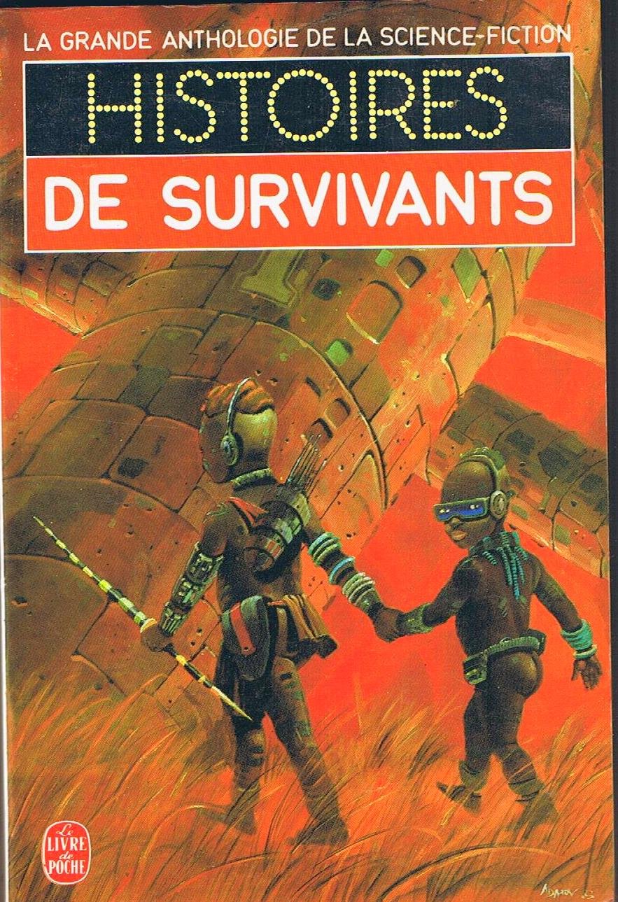 La grande anthologie de la Science-Fiction : Histoires de survivants 9782253025795