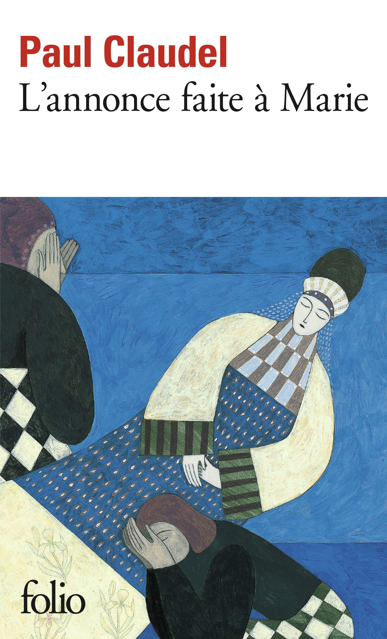 L'Annonce faite à Marie: Mystère en quatre actes et un prologue 9782070360260