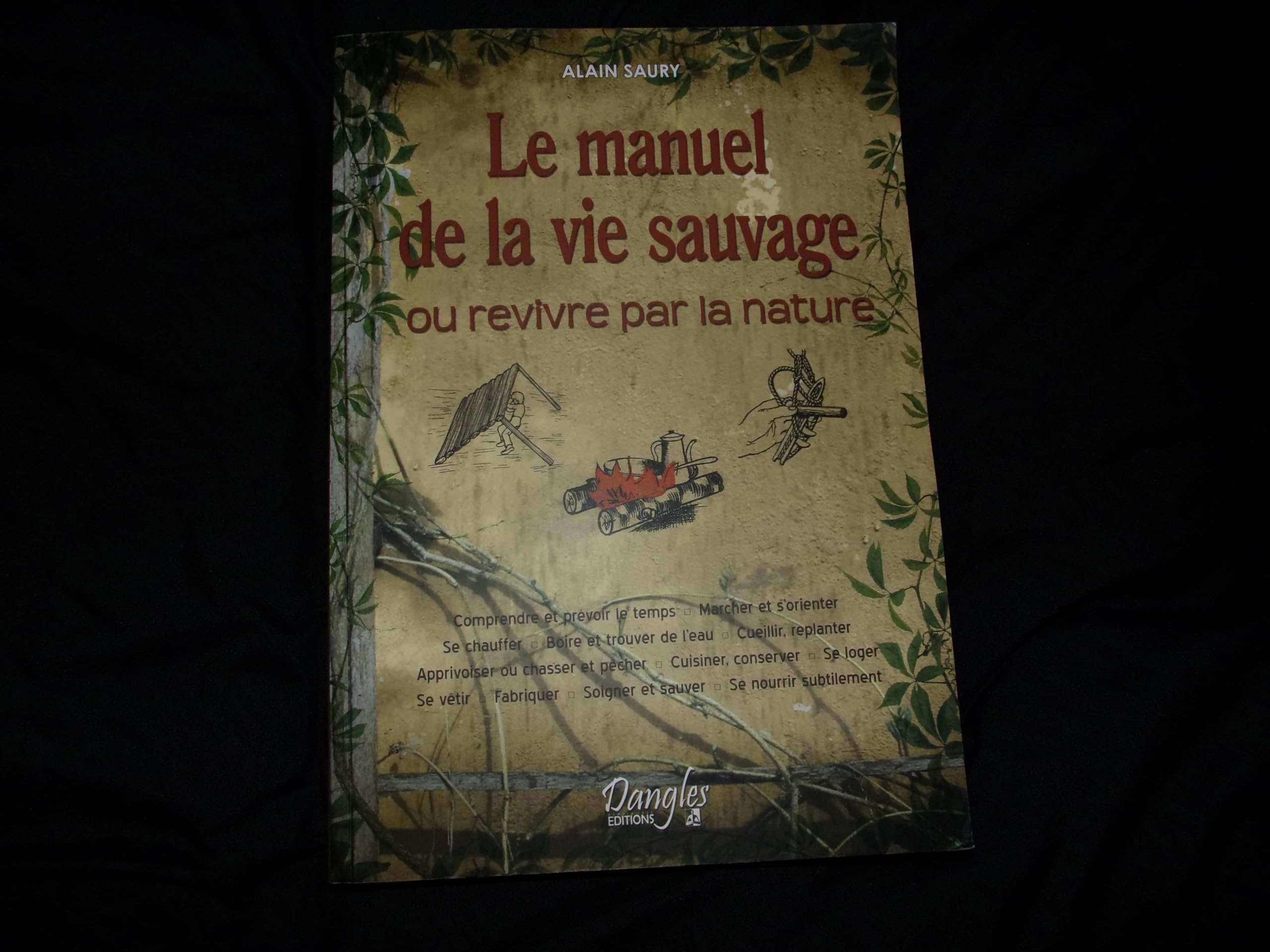 Le Manuel de la vie sauvage ou Revivre par la nature 9782703302216