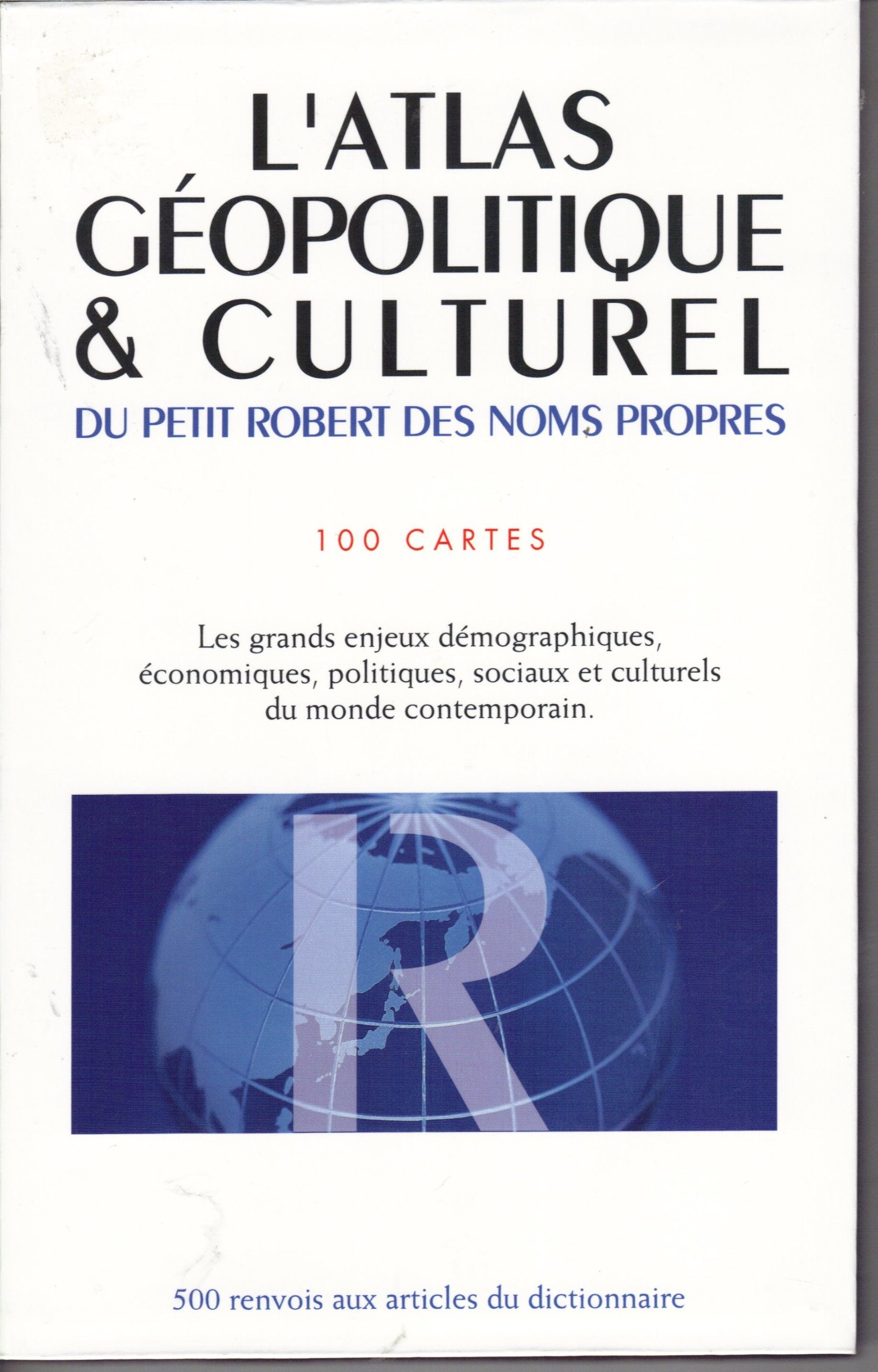 L'atlas Geopolitique Culturel.100 cartes.Les grands enjeux demographiques, economiques,politiques,sociaux et culturels du monde contemporain. 9782849020685