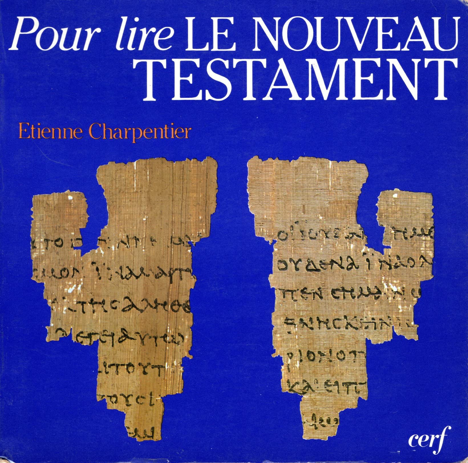 Pour Lire Le Nouveau Testament. 13eme Edition 9782204017602