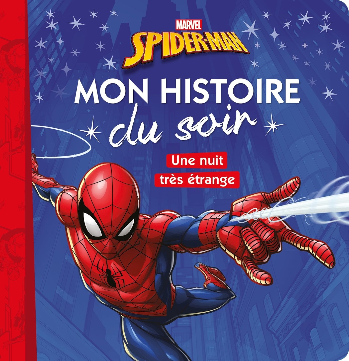 SPIDER-MAN - Mon Histoire du Soir - Une nuit très étrange - Marvel: . 9782017022879