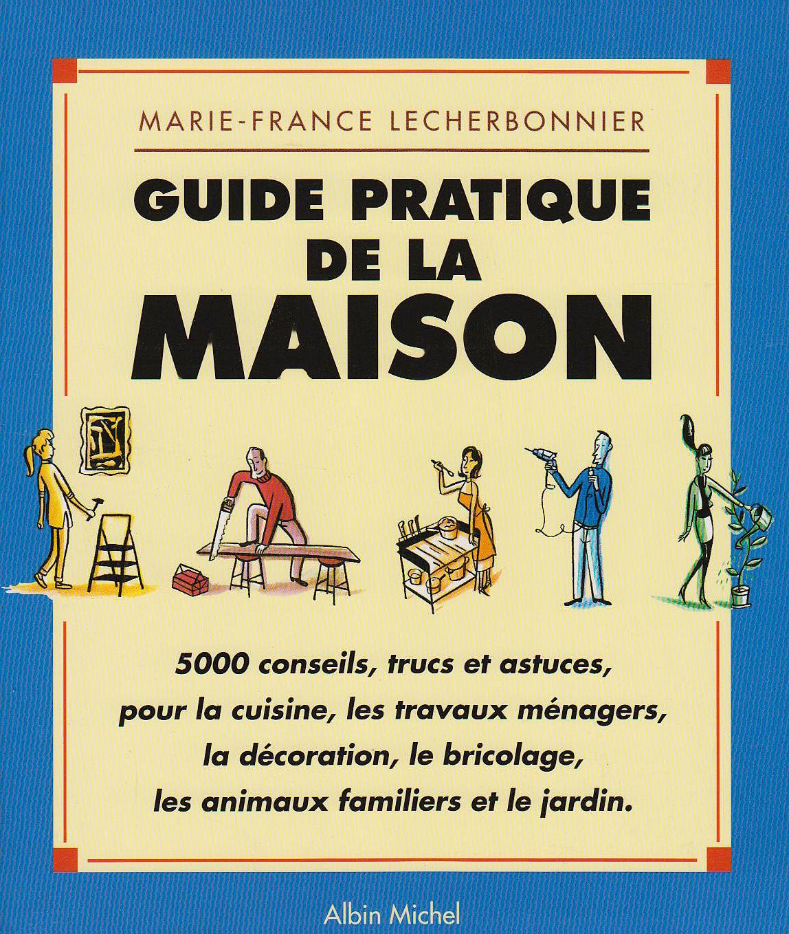 Guide pratique de la maison 9782226076045