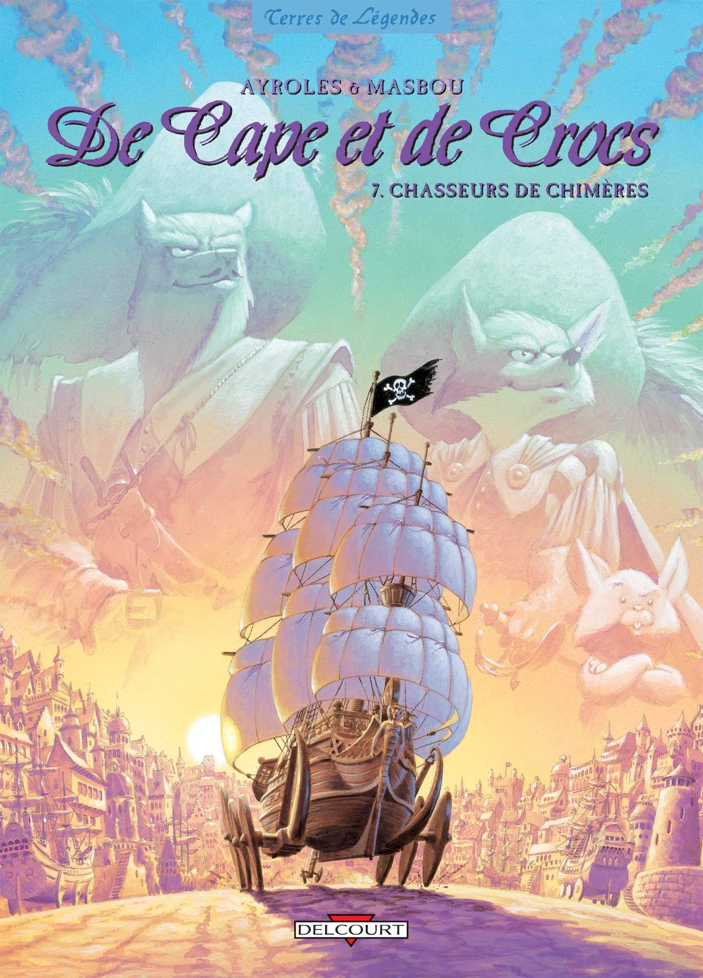 De Cape et de Crocs T07 - Chasseurs de chimères 9782847899252