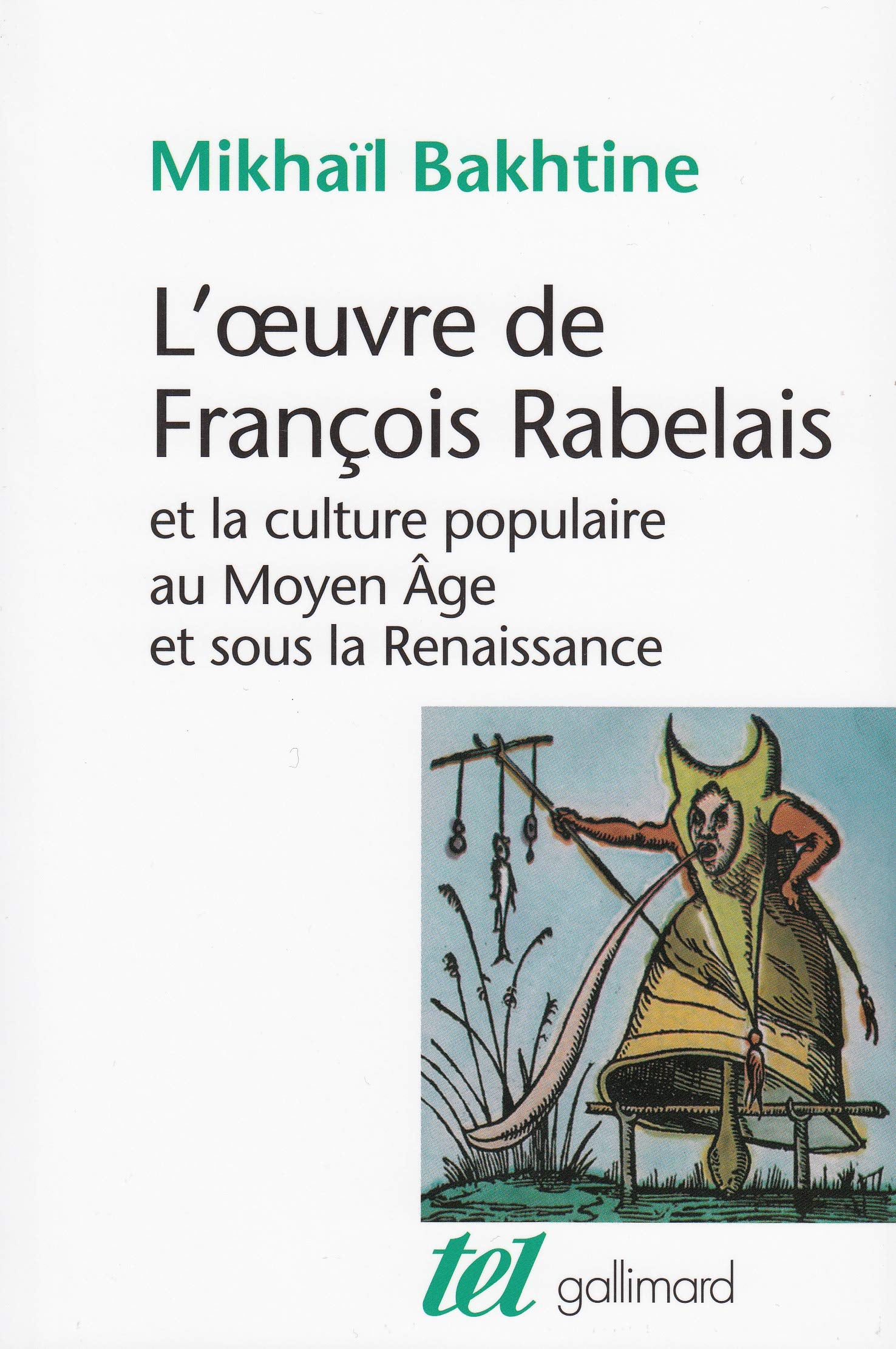 L'œuvre de François Rabelais et la culture populaire au Moyen Âge et sous la Renaissance 9782070234042