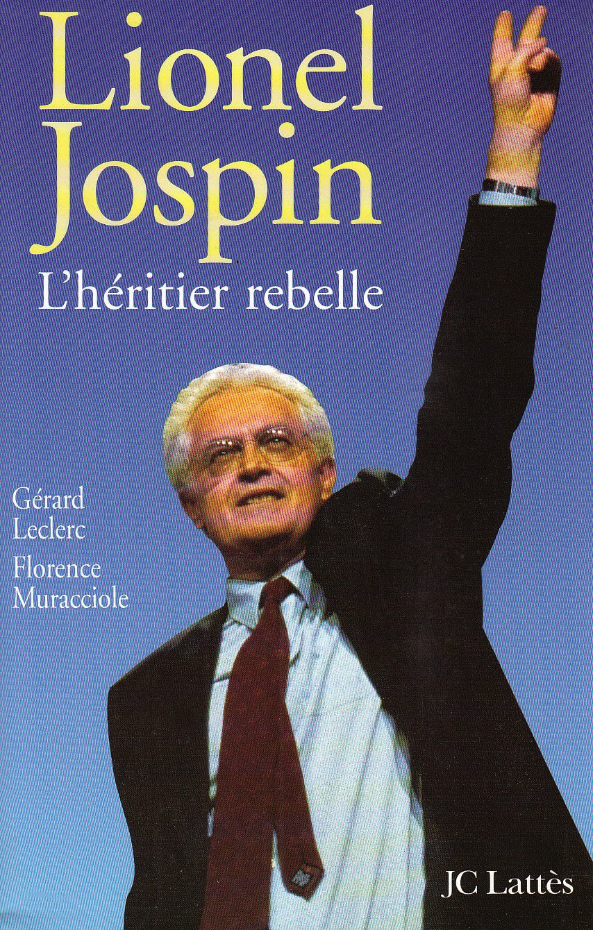 Lionel Jospin, l'héritier rebelle 9782709617079