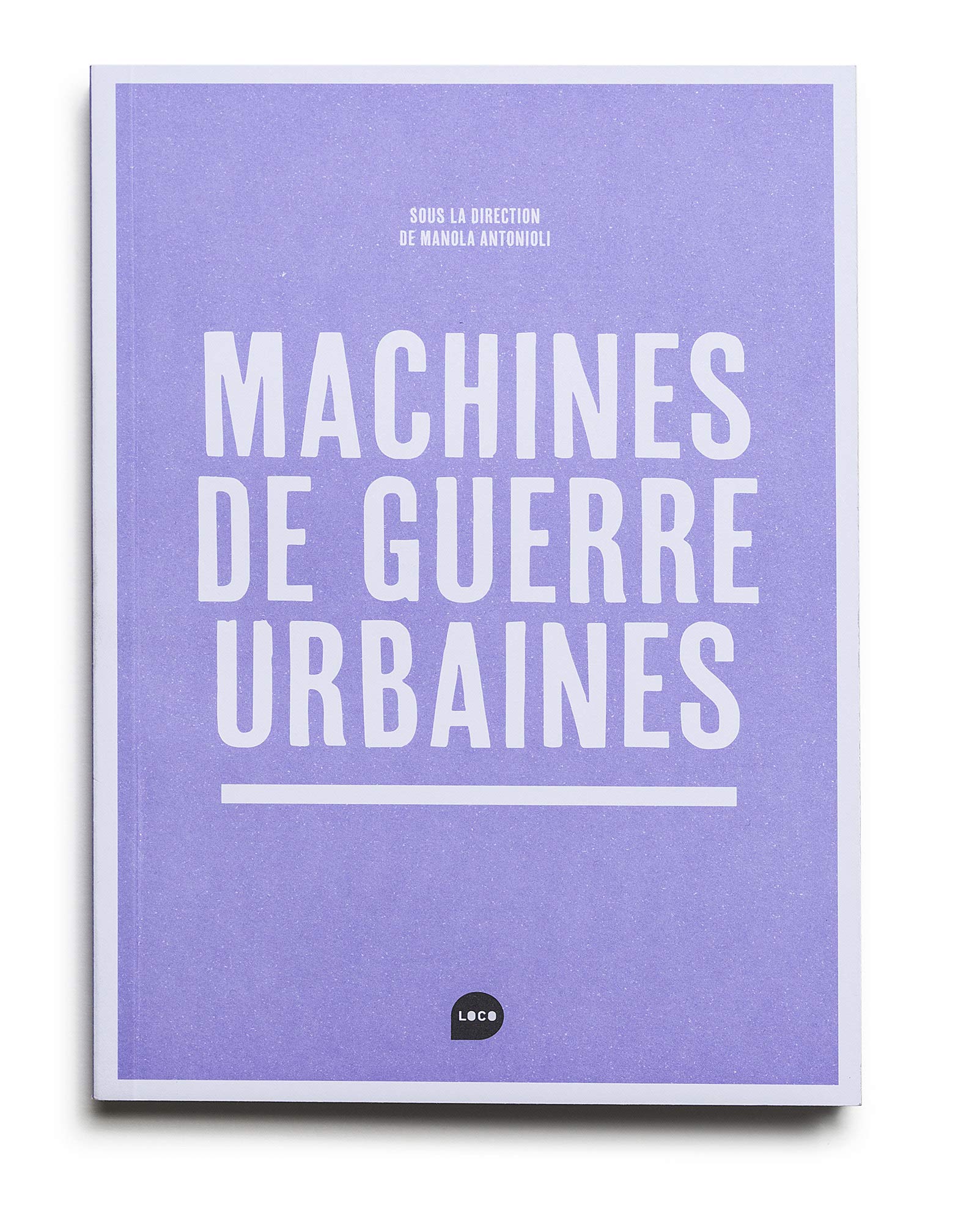 Machines de guerre urbaines 9782919507450