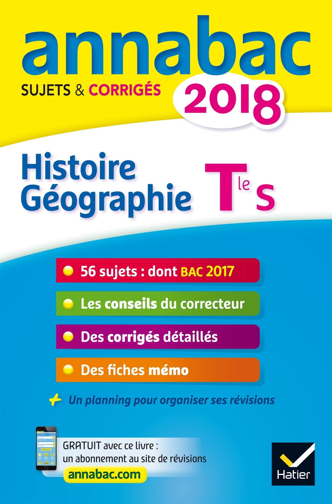 Annales Annabac 2018 Histoire-Géographie Tle S: sujets et corrigés du bac Terminale S 9782401030459